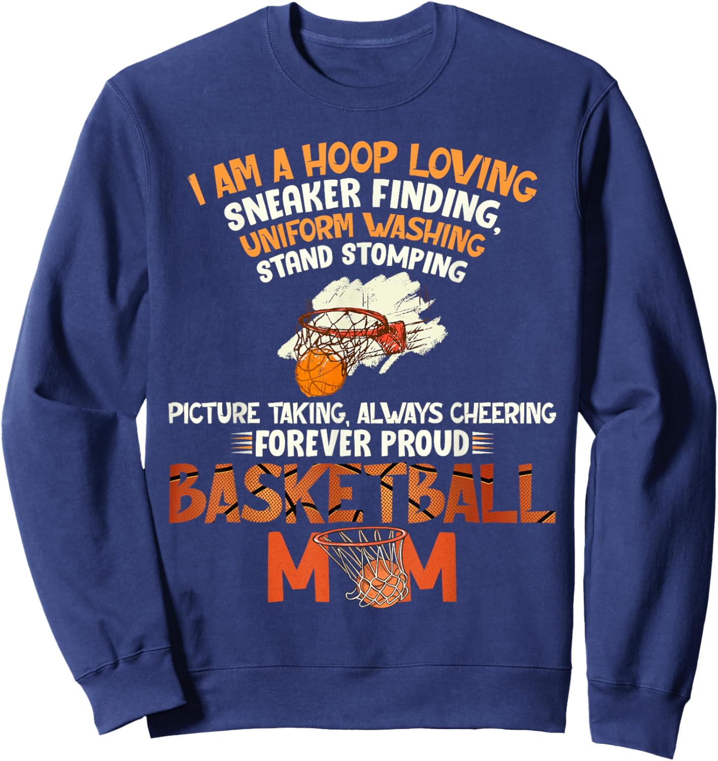 Forever Proud Basketball Mom Sweatshirt - Sweatshirt | Navy