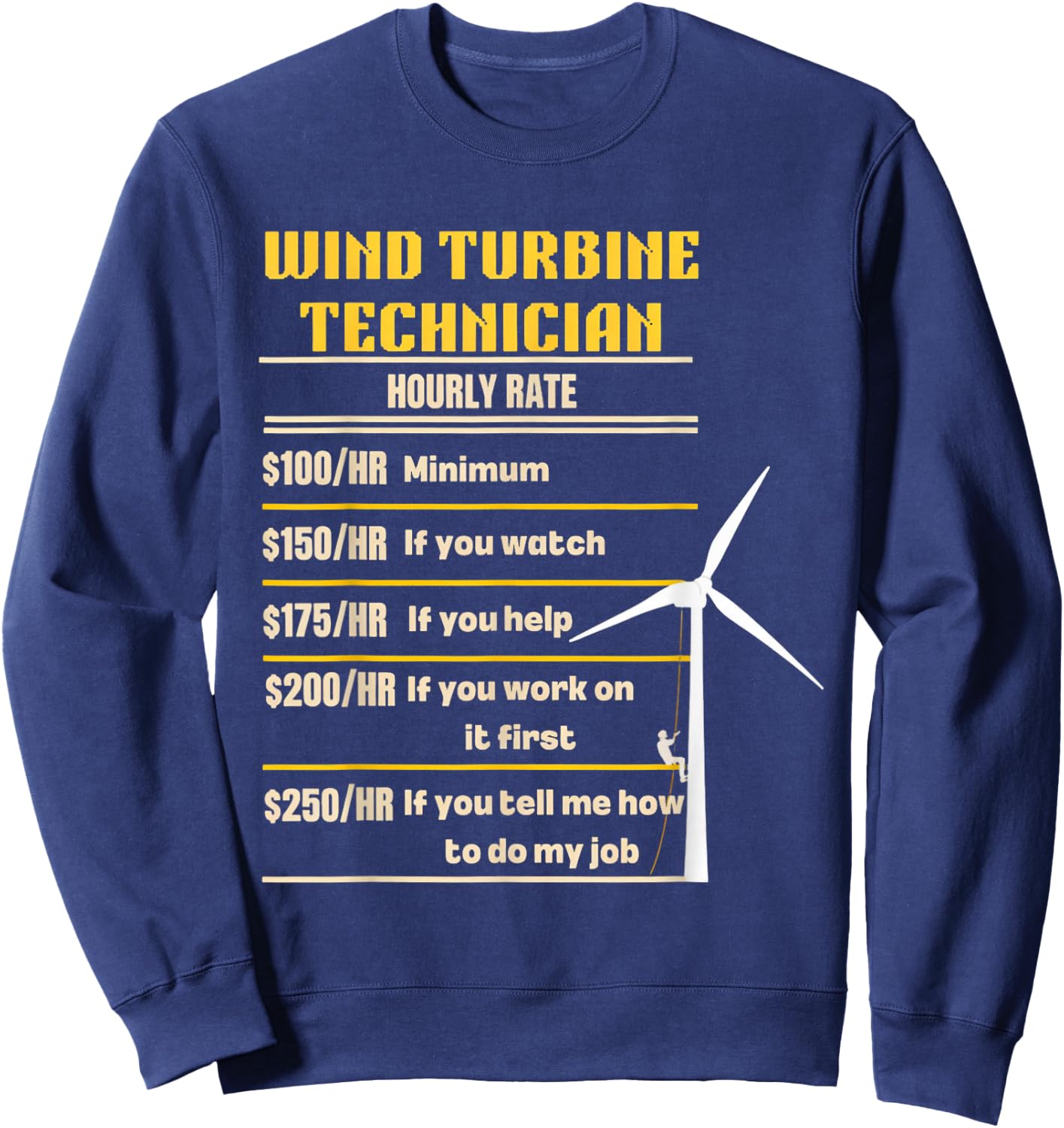 Windmill Engineer Tech Fan Hourly Wind Turbine Technician Sweatshirt - Sweatshirt | Navy