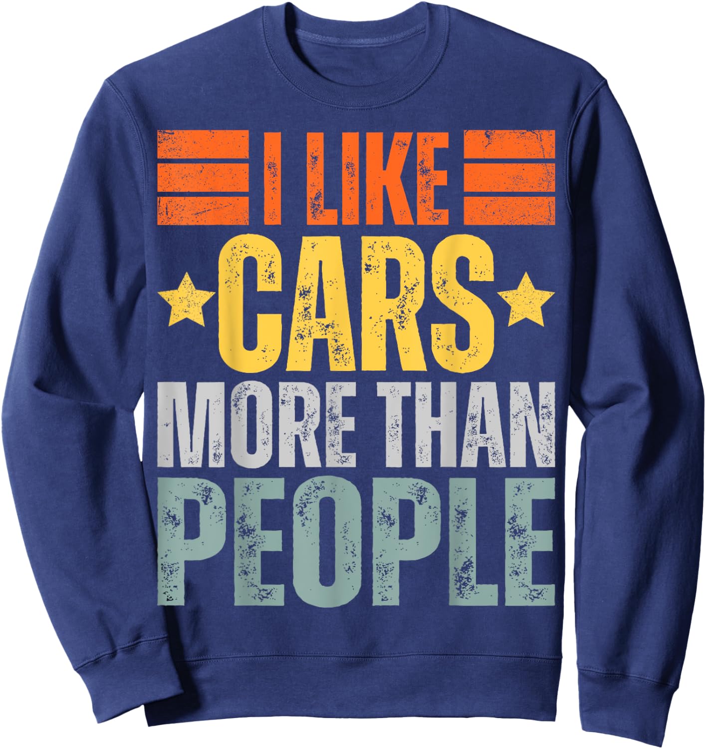 I Like Cars More Than People Sweatshirt - Sweatshirt | Navy
