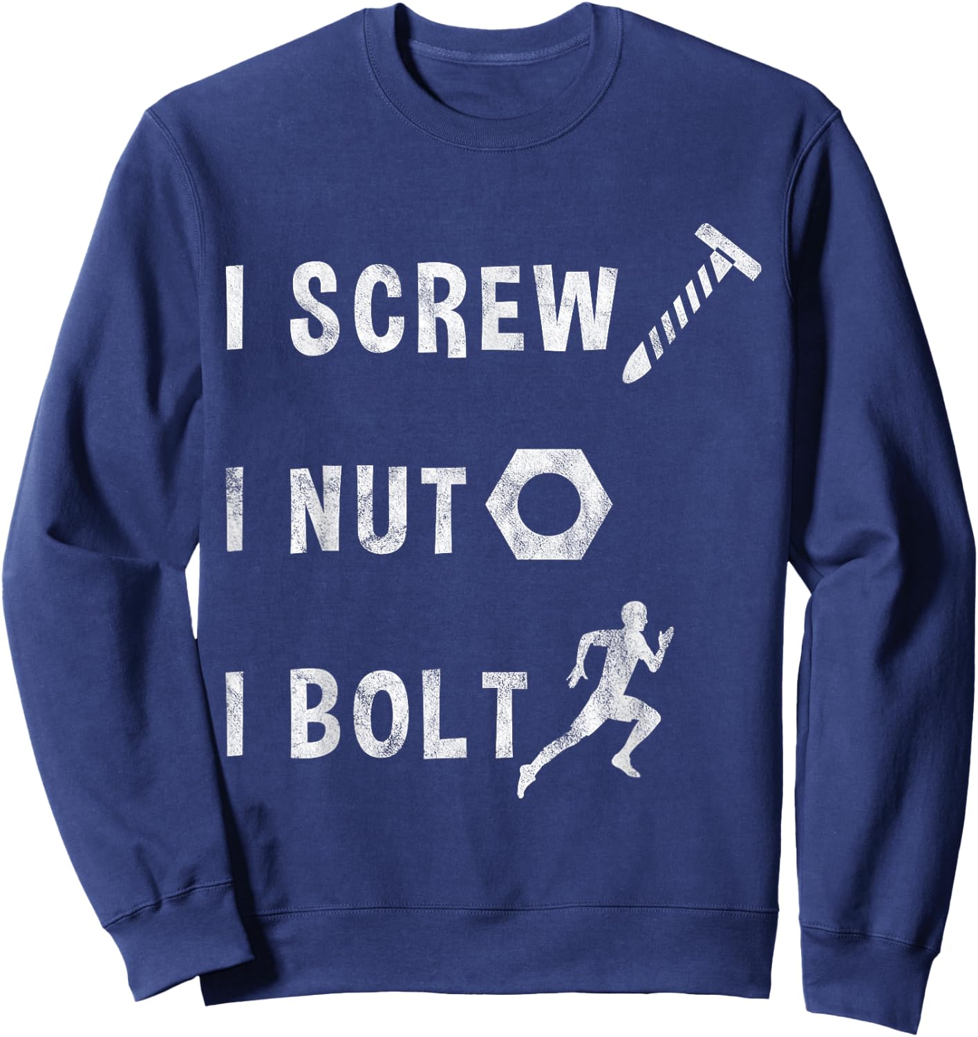 I Screw Nut Bolt Humerus Mechanic Auto Repairman Gift Sweatshirt - Sweatshirt | Navy