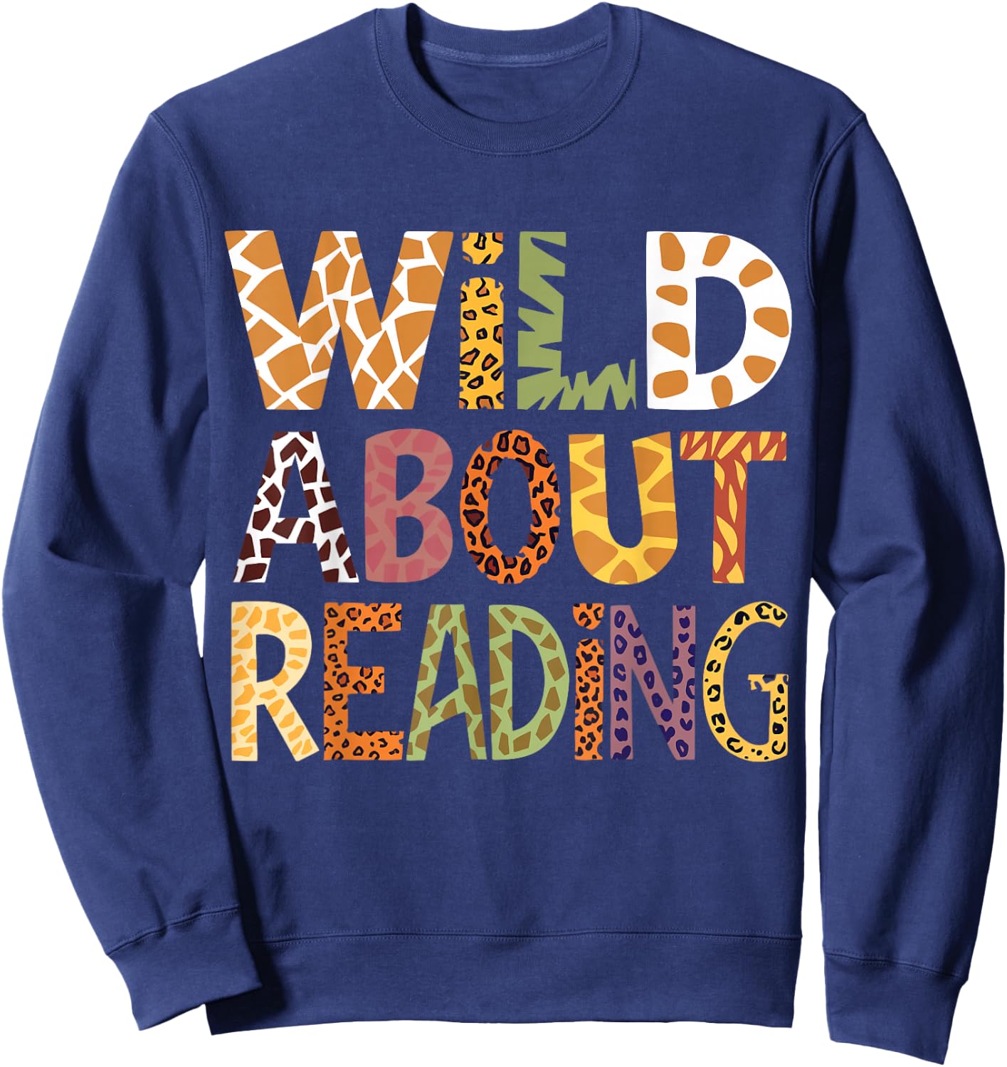 Wild About Reading Book Animal Children's Book Lover Teacher Sweatshirt - Sweatshirt | Navy