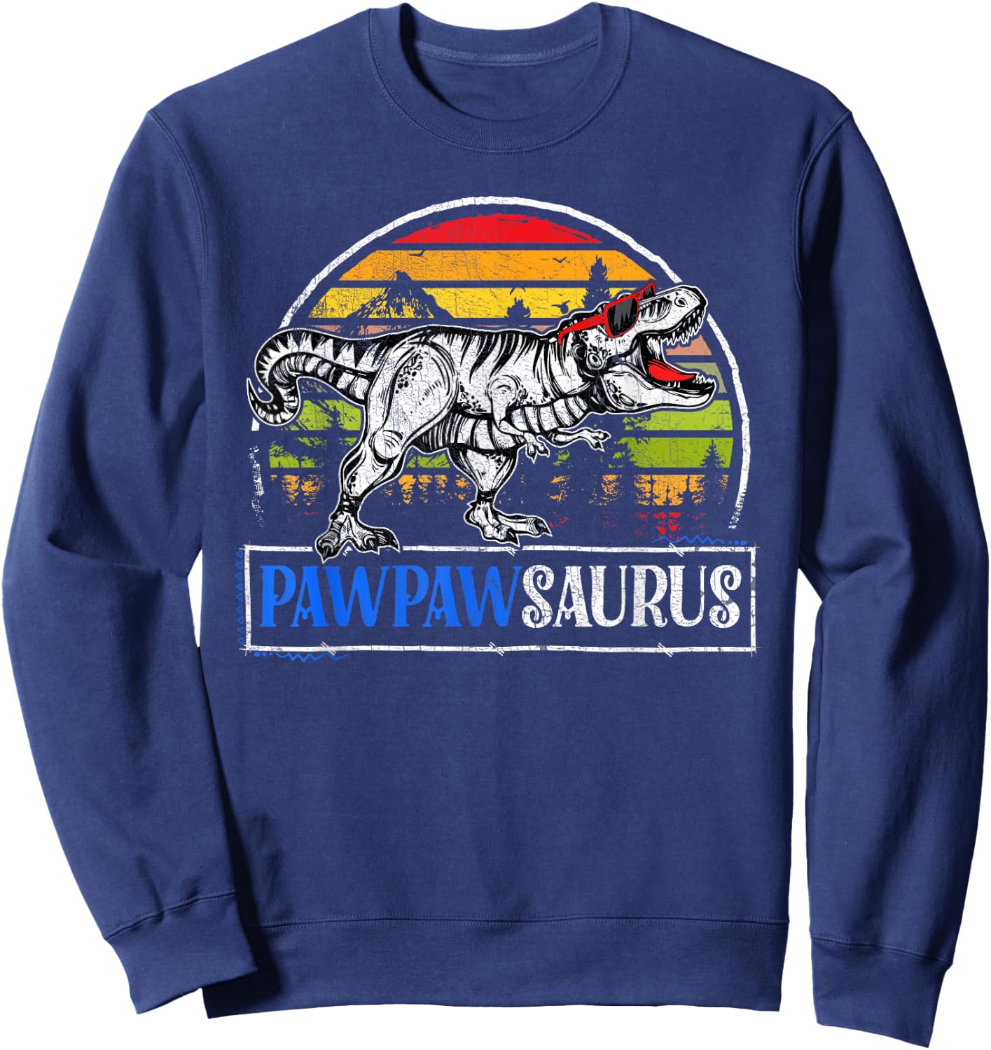 T Rex Dinosaur Pawpaw Saurus Pawpawsaurus Funny Fathers Day Sweatshirt - Sweatshirt | Navy