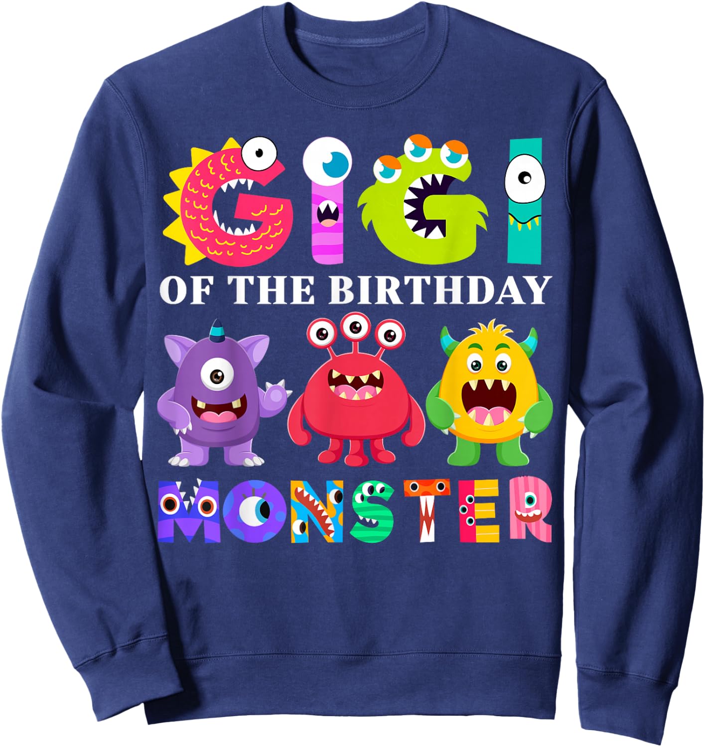 Gigi Little Monster Kids 1st Birthday Party Family Monster Sweatshirt - Sweatshirt | Navy