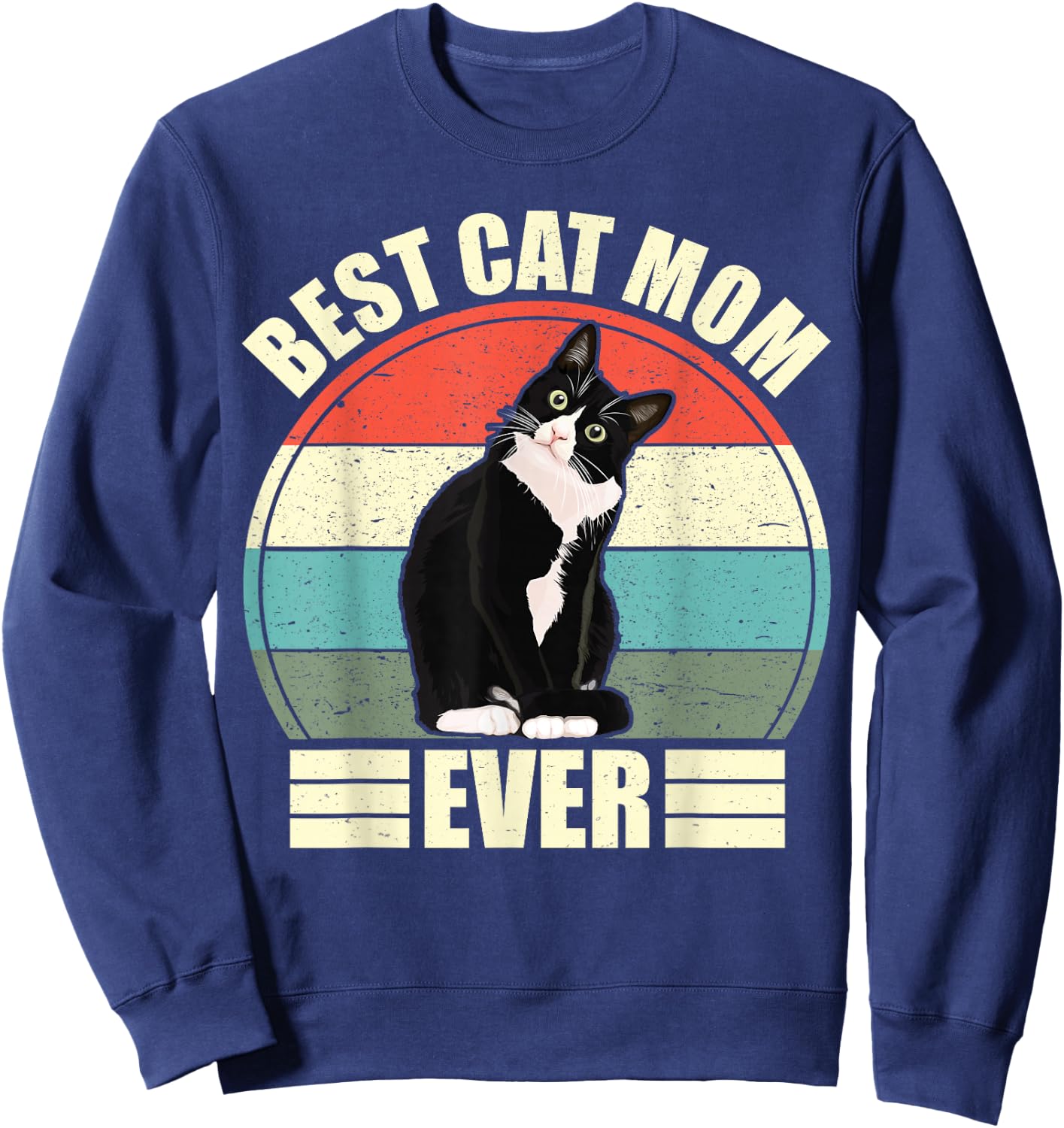 Best Cat Mom Ever Shirt, Funny Mother's Day Cat Shirt Sweatshirt - Sweatshirt | Navy