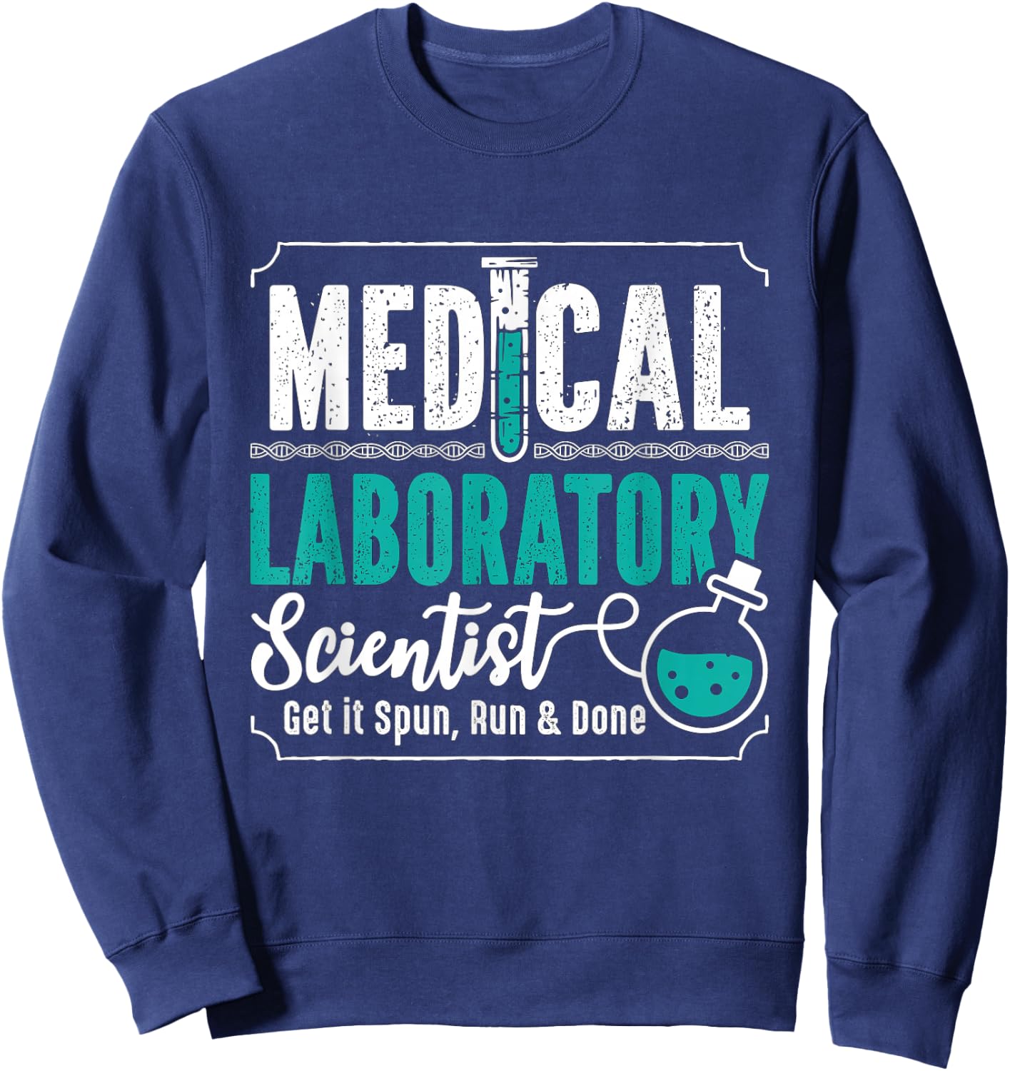 Medical Laboratory Scientist Lab Tech Laboratory Technician Sweatshirt - Sweatshirt | Navy