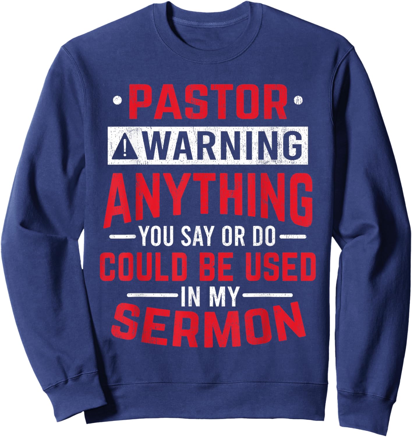 Pastor Could Be Used In Sermon Jesus Christian Sweatshirt - Sweatshirt | Navy