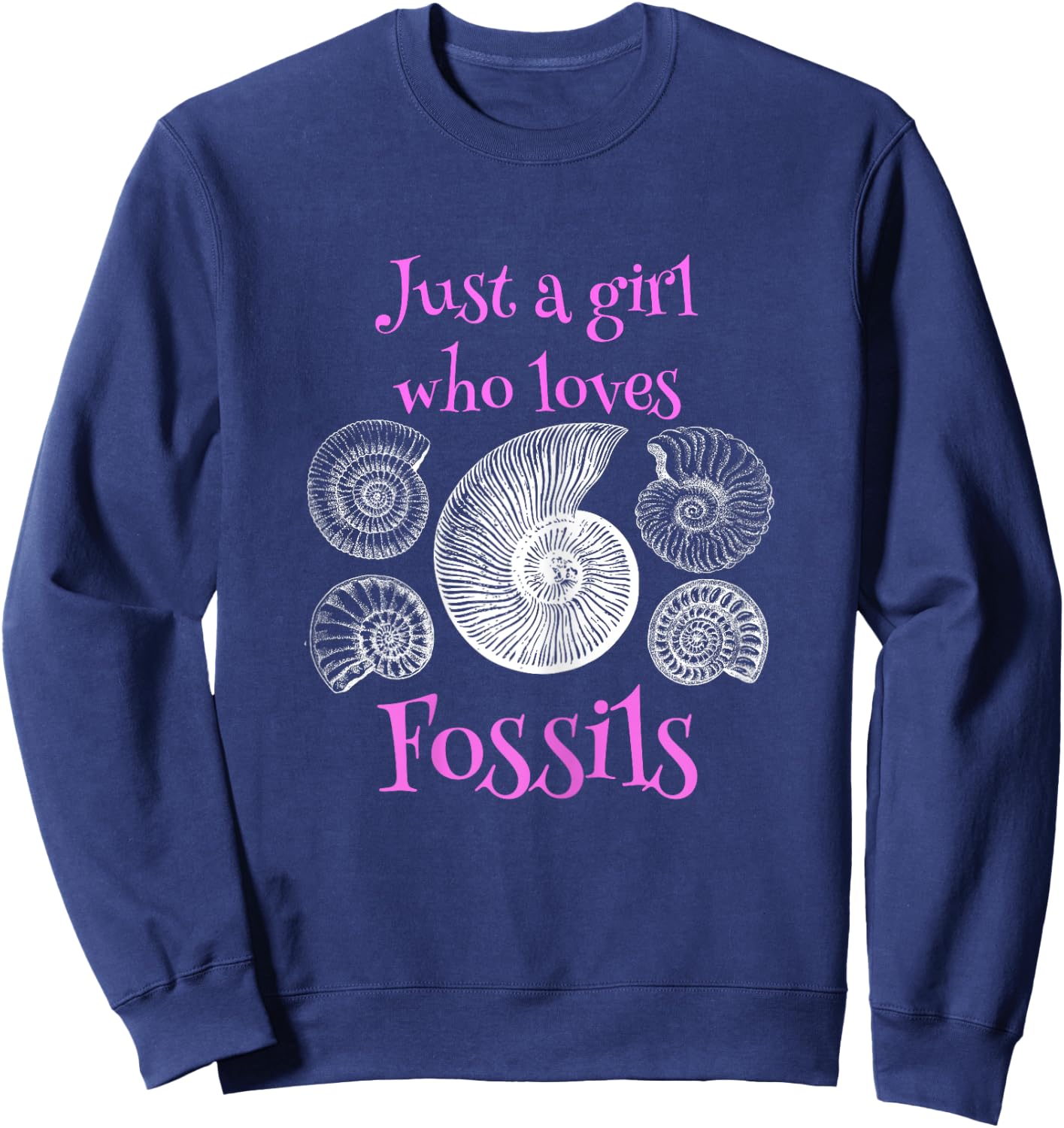 Just A Girl Who Loves Fossils Fossil Collector Sweatshirt - Sweatshirt | Navy
