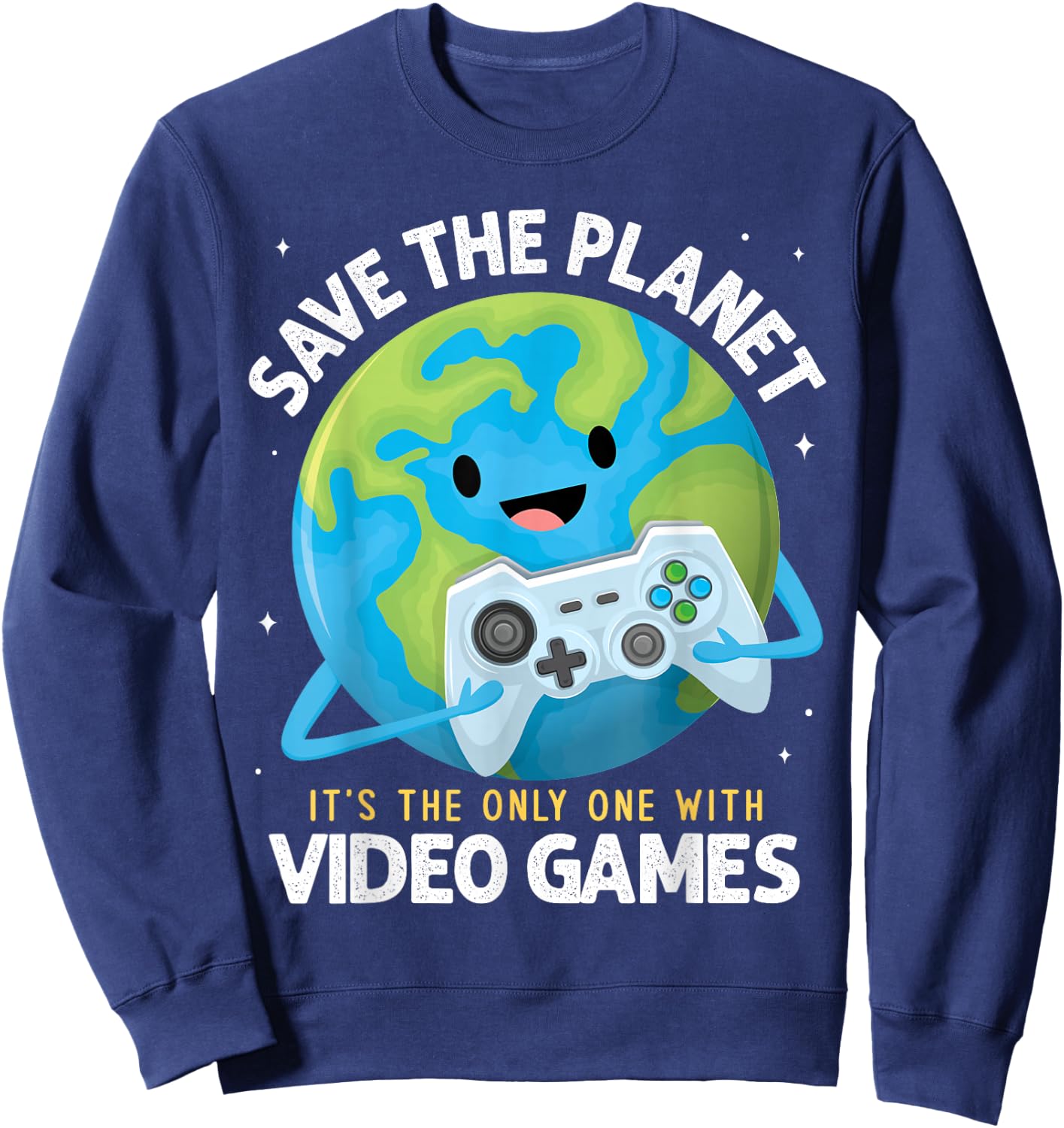 Earth Day Save the Planet Its the Only One with Video Games Sweatshirt - Sweatshirt | Navy