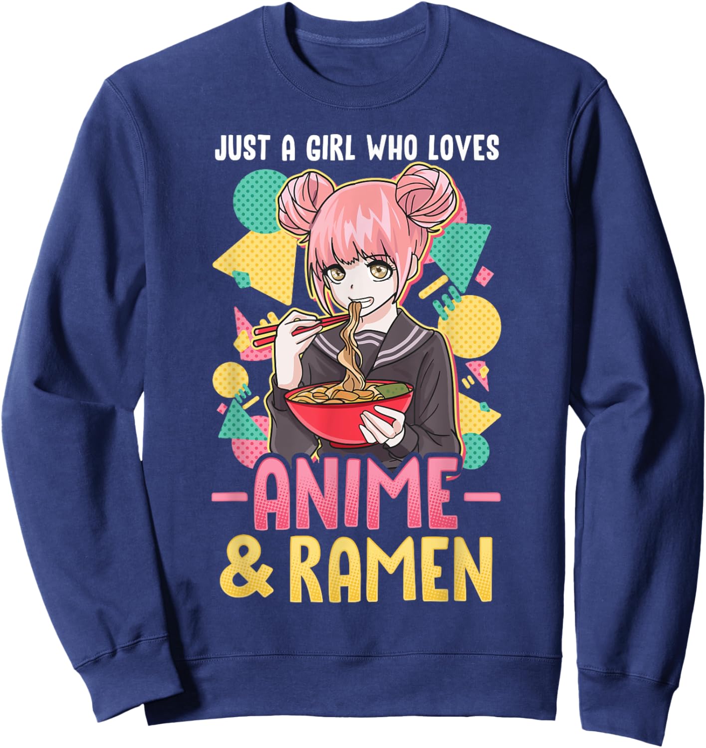 Just A Girl Who Loves Anime and Ramen Shirt Women Girls Gift Sweatshirt - Sweatshirt | Navy