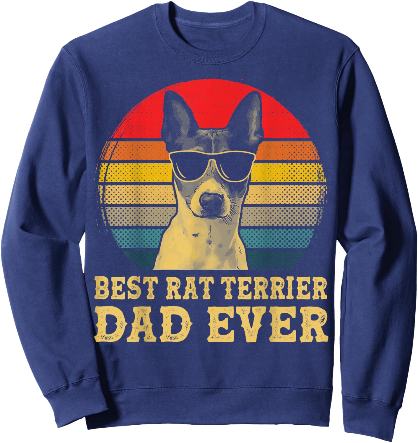 Best Rat Terrier Dad Ever Dog Lovers Retro Vintage Sweatshirt - Sweatshirt | Navy