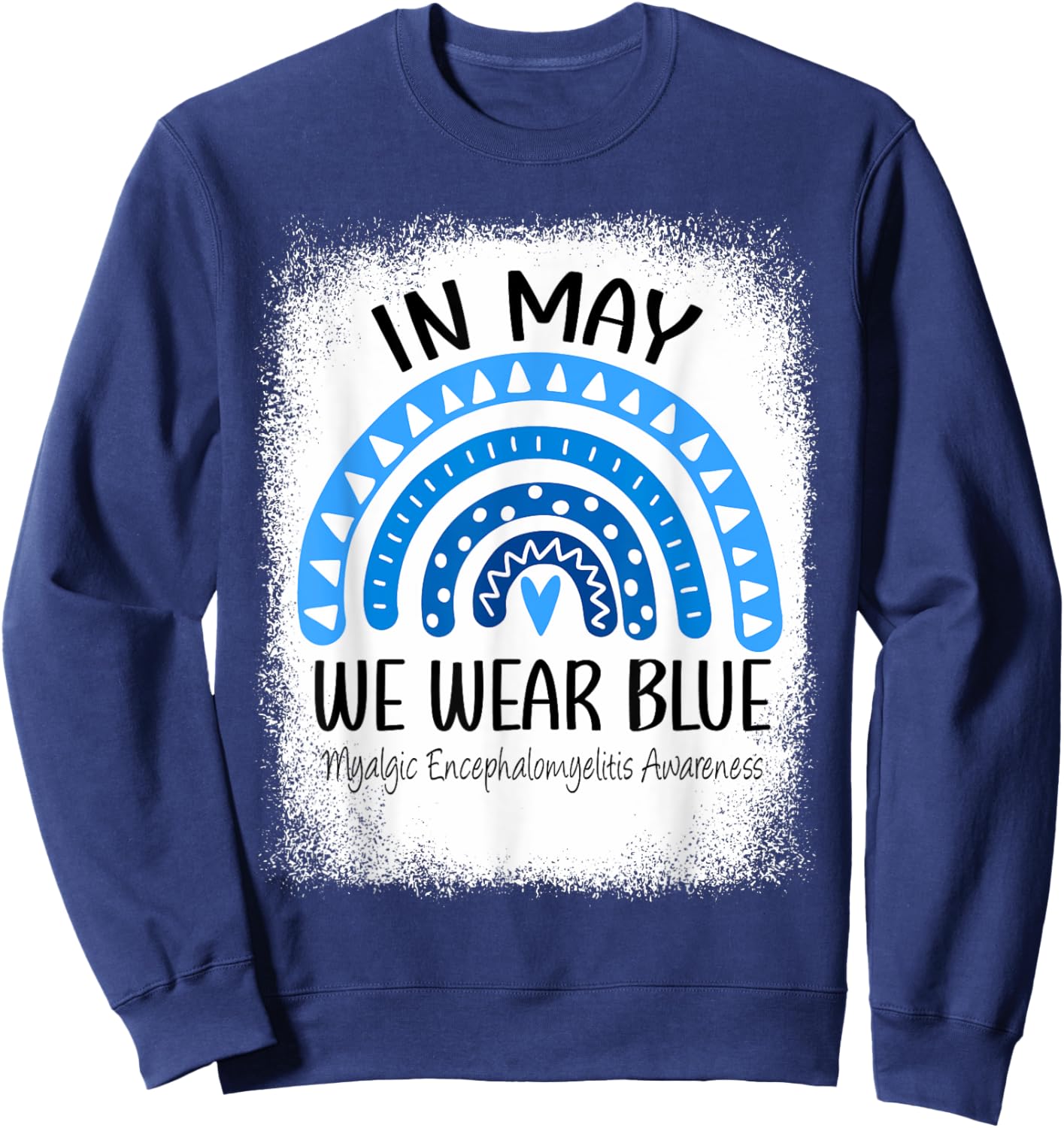 Rainbow May We Wear Blue Myalgic Encephalomyelitis Awareness Sweatshirt - Sweatshirt | Navy