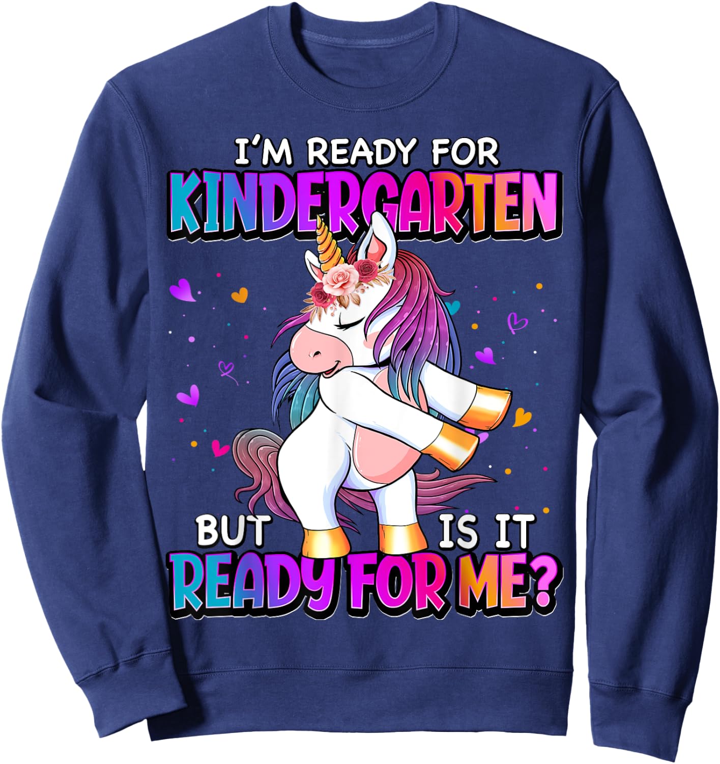 I'm Ready For Kindergarten Back To School Kindergarten Girls Sweatshirt - Sweatshirt | Navy