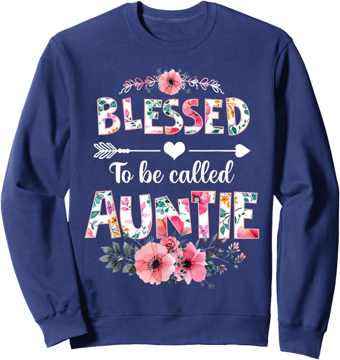 Blessed to be called Auntie Shirt Funny Aunt Mother's Day Sweatshirt - Sweatshirt | Navy