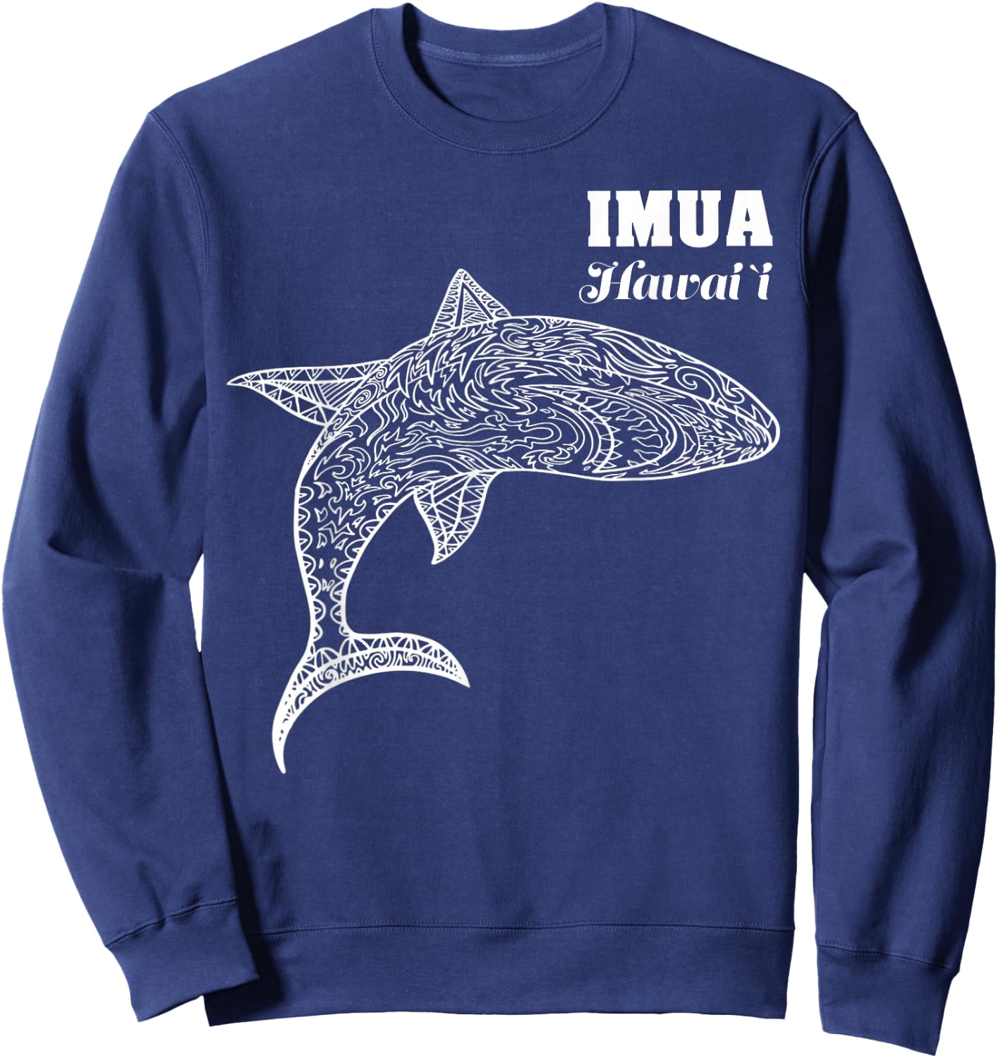 Hawaiian Tribal Mano Shark Art IMUA Hawaii Sweatshirt - Sweatshirt | Navy
