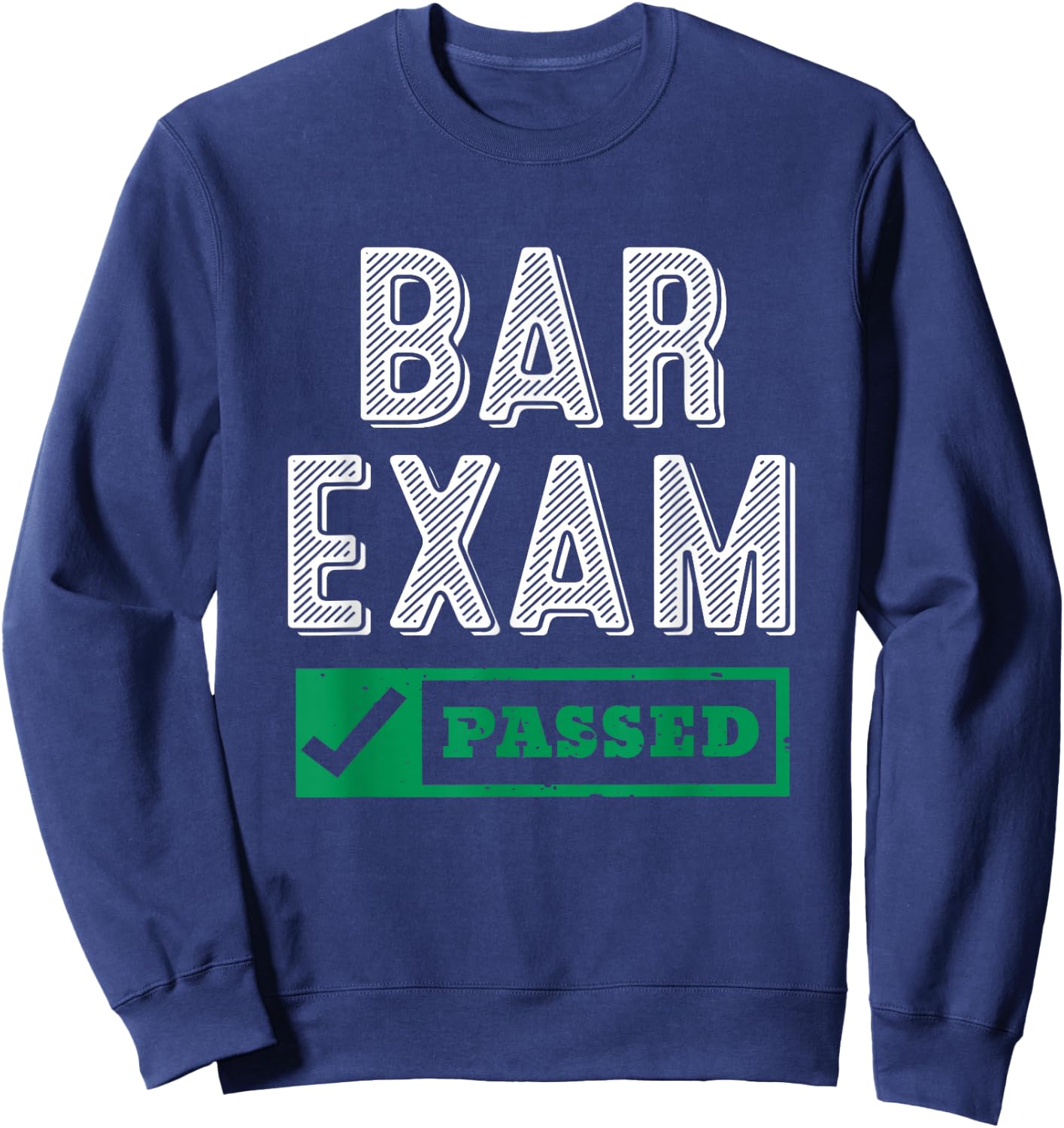 Bar Exam Passed - Law Graduates Outfit New Lawyers Gift Sweatshirt - Sweatshirt | Navy