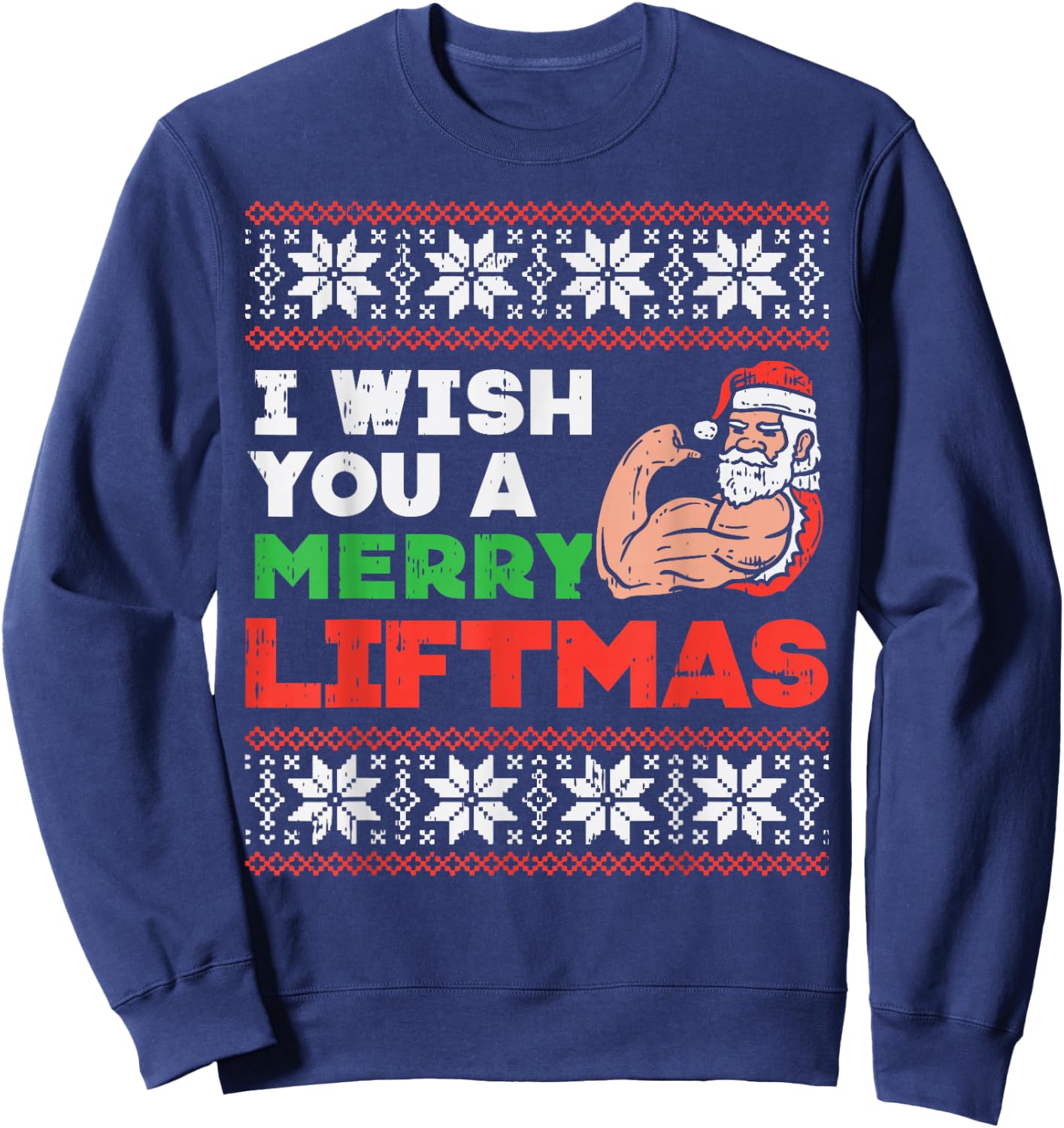 I Wish Merry Liftmas Ugly Christmas Sweater Gym Santa PJ Sweatshirt - Sweatshirt | Navy