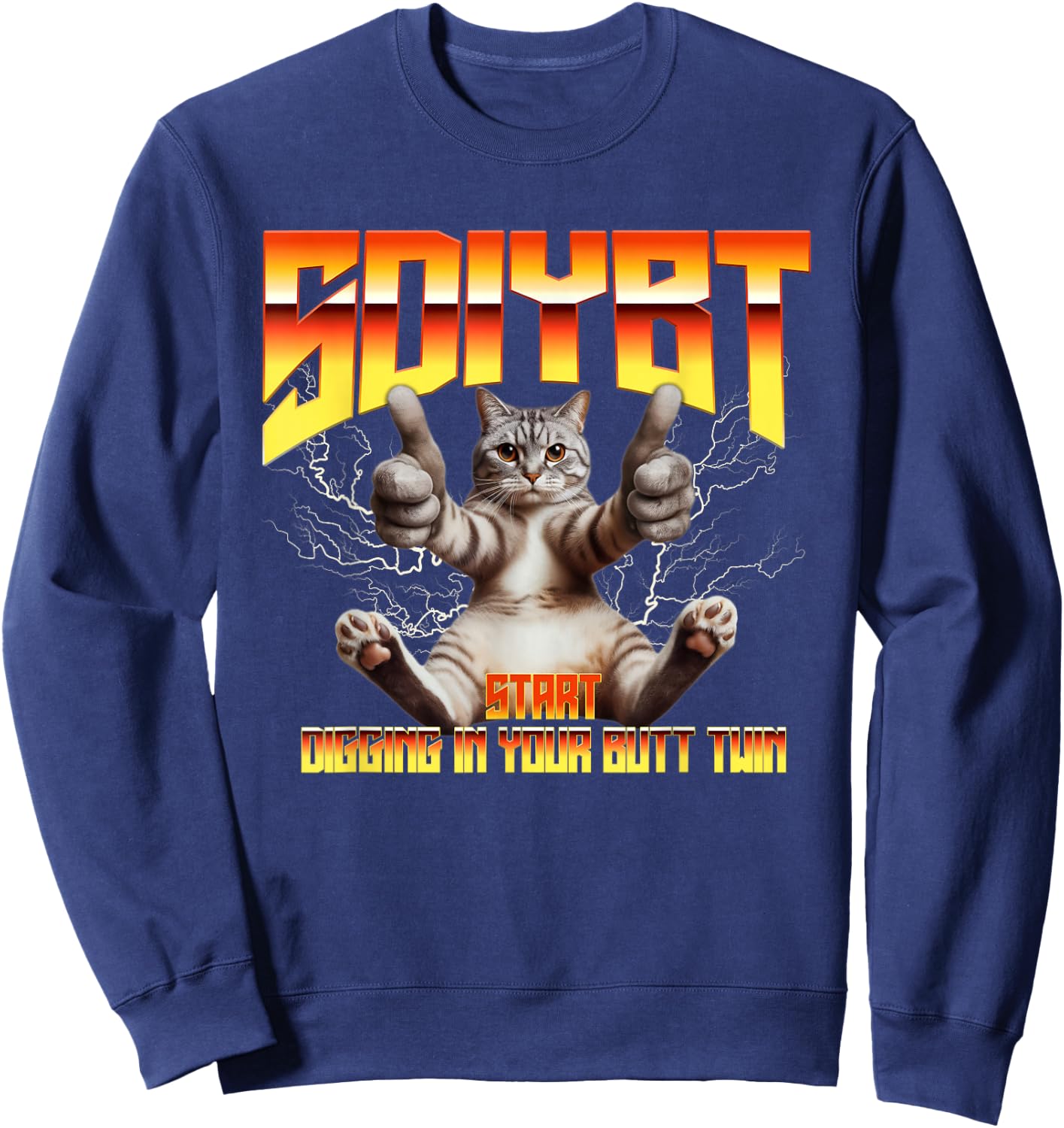SDIYBT Start Digging in Your Butt Twin Meme Sweatshirt - Sweatshirt | Navy