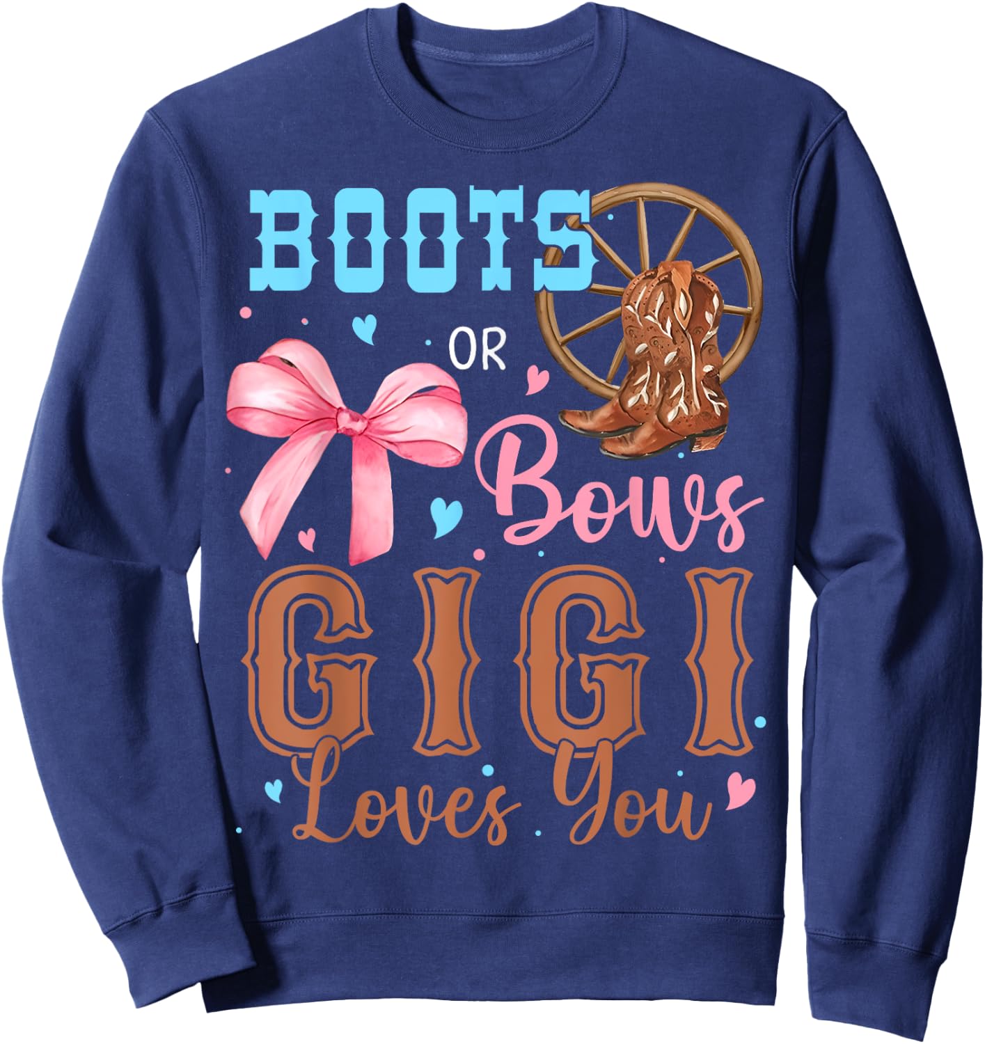 Boots or Bows Gender Reveal Decorations Gigi Loves You Sweatshirt - Sweatshirt | Navy