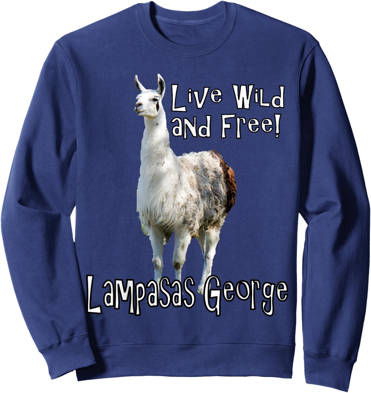 Lampasas George the Llama Live wild and free Sweatshirt - Sweatshirt | Navy