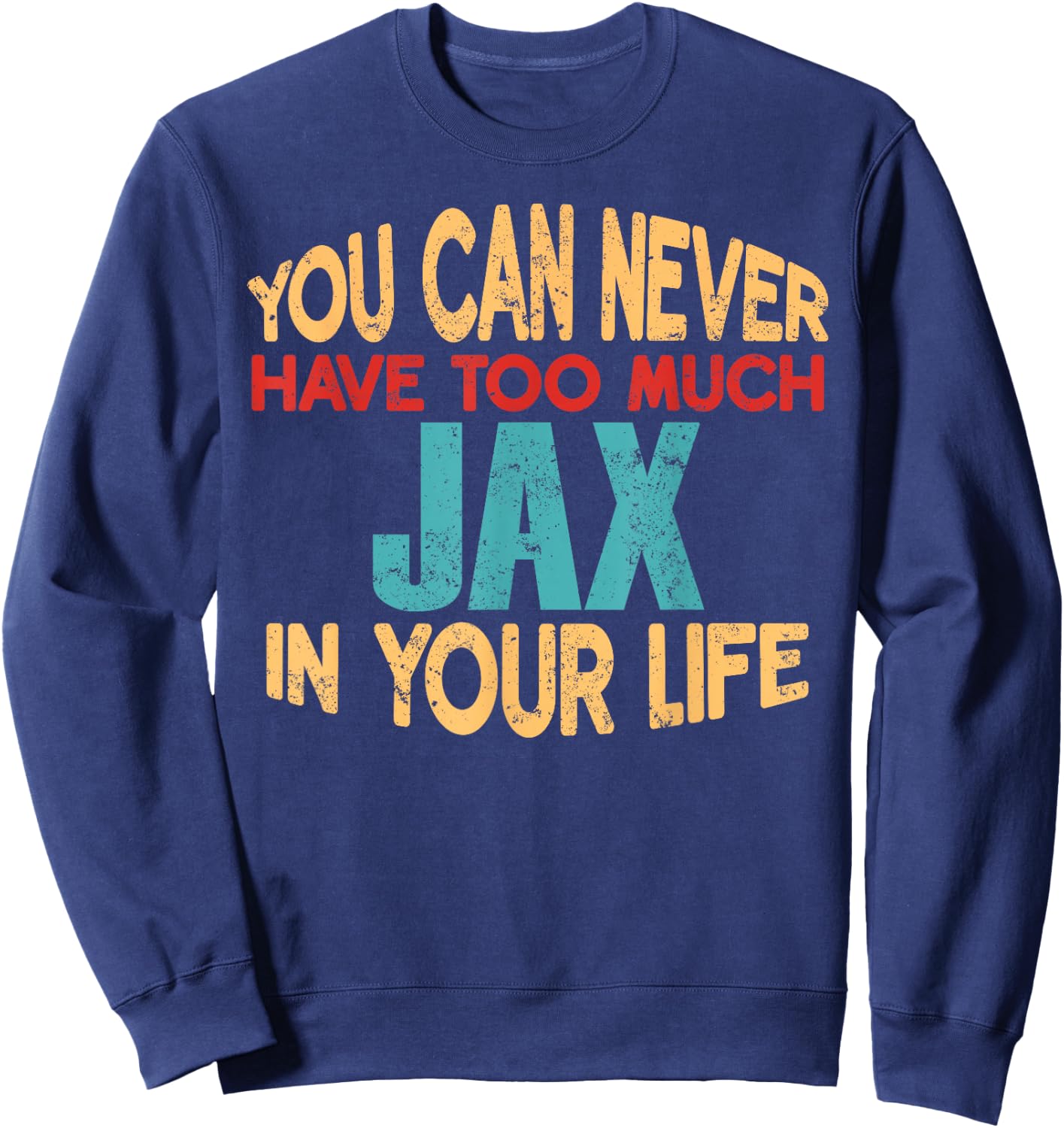 Funny Jax Personalized First Name Joke Item Sweatshirt - Sweatshirt | Navy