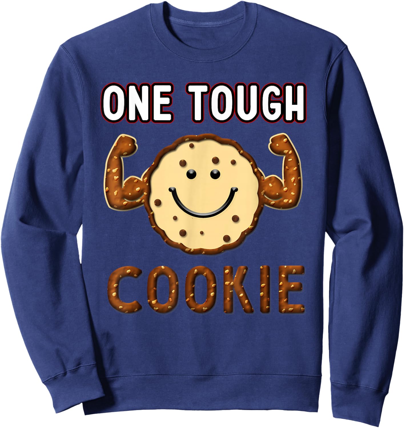 Funny Cookie, one Tough Cookies, biscuit recipe Sweatshirt - Sweatshirt | Navy