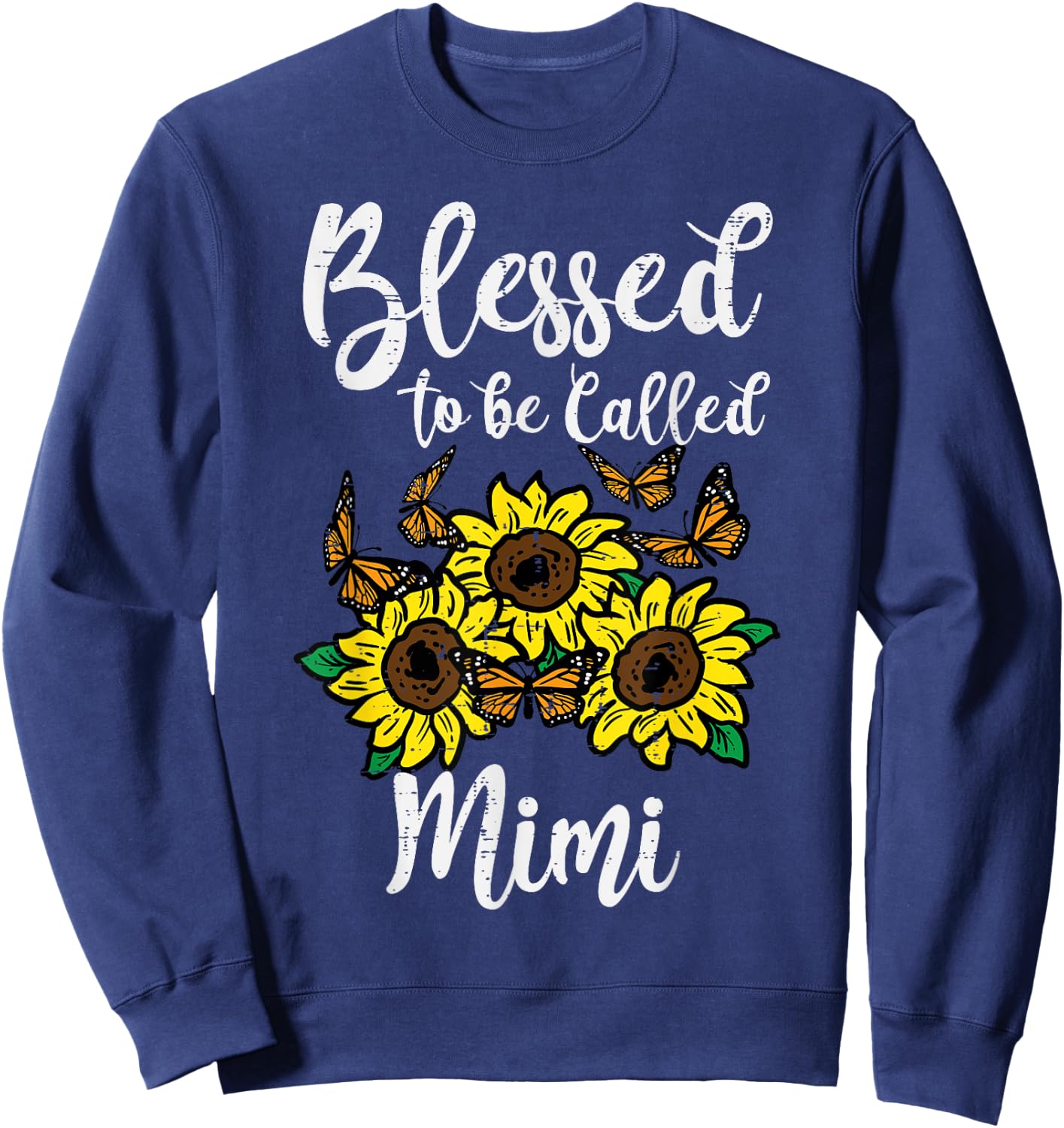 Blessed To Be Called Mimi Sunflower Mothers Day Grandma Sweatshirt - Sweatshirt | Navy