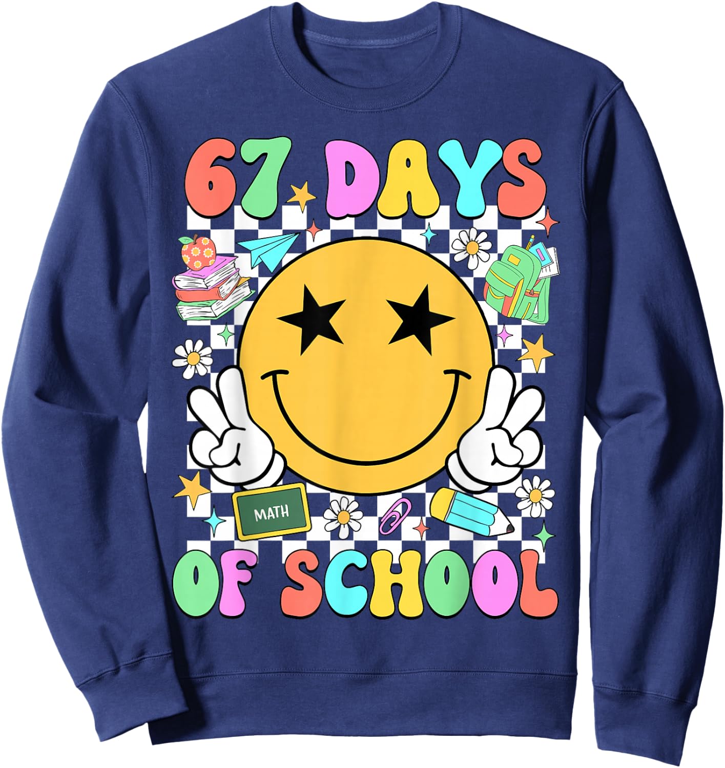Happy 67th Day of School Vibes Smile Face 67 Days of School Sweatshirt - Sweatshirt | Navy