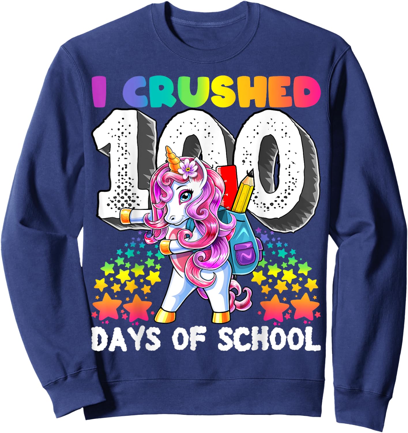 I Crushed 100 Days of School Flossing Unicorn Gift Girls Sweatshirt - Sweatshirt | Navy