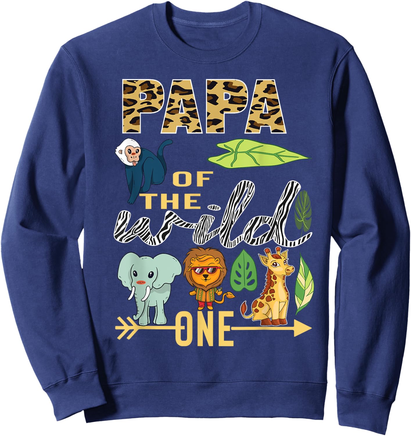 Papa Of The Wild One Zoo 1st Birthday Safari Jungle Animal Sweatshirt - Sweatshirt | Navy