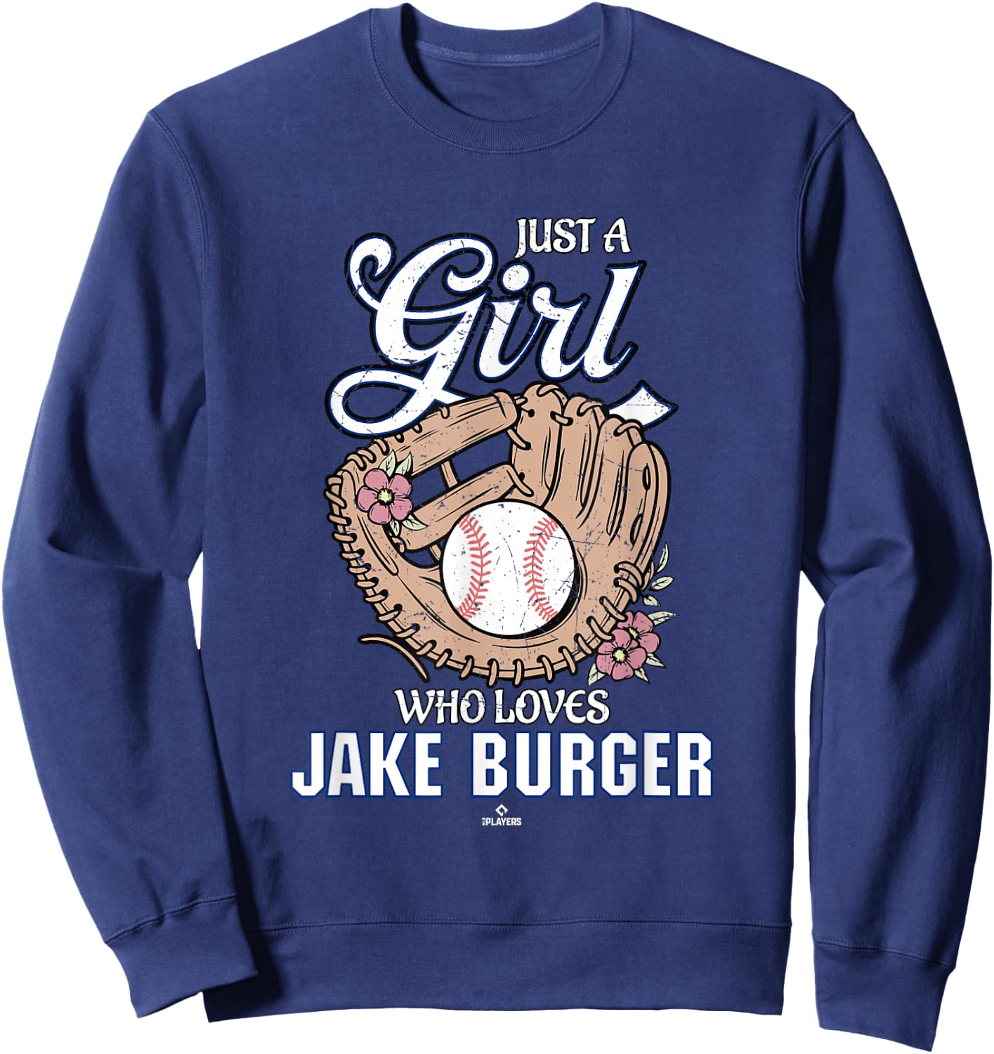 Just a Girl Who Loves Jake Burger Texas Baseball MLBPA Sweatshirt - Sweatshirt | Navy
