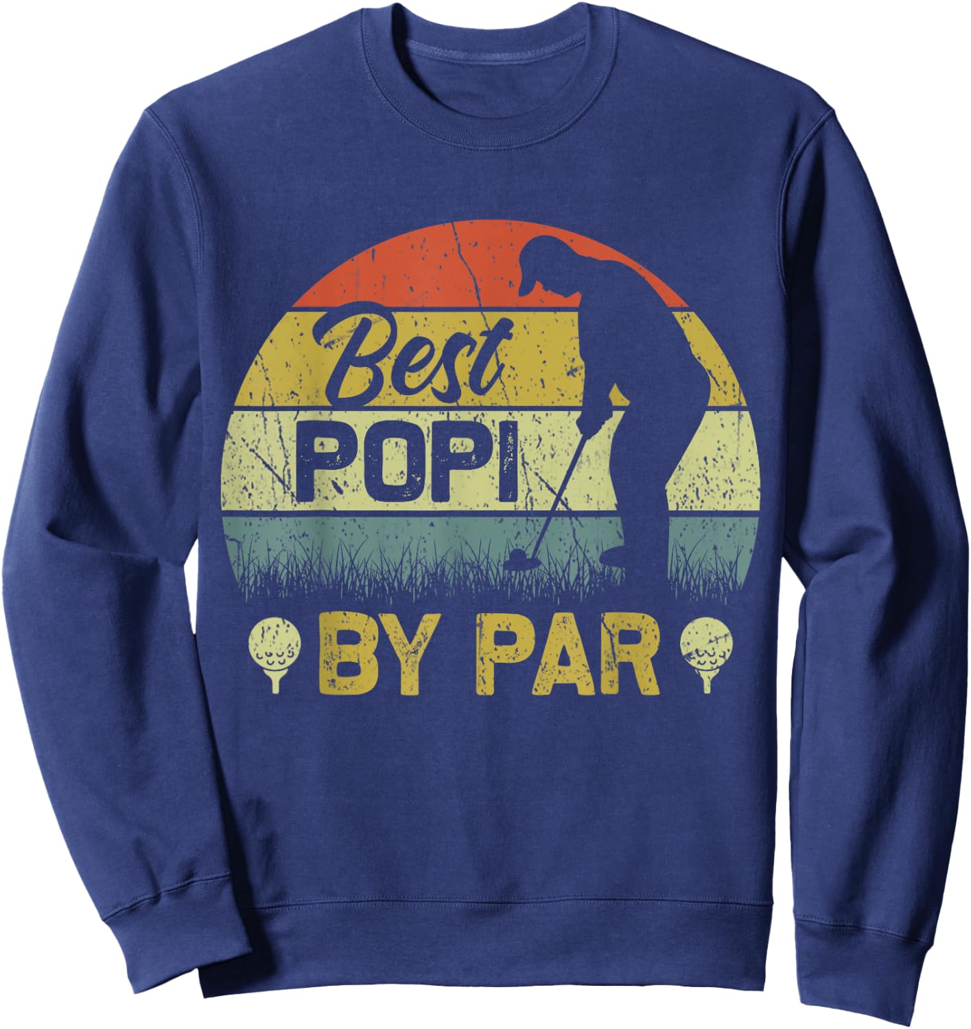 Best Popi By Par Daddy Fathers Day Golf Lover Golfer Sweatshirt - Sweatshirt | Navy