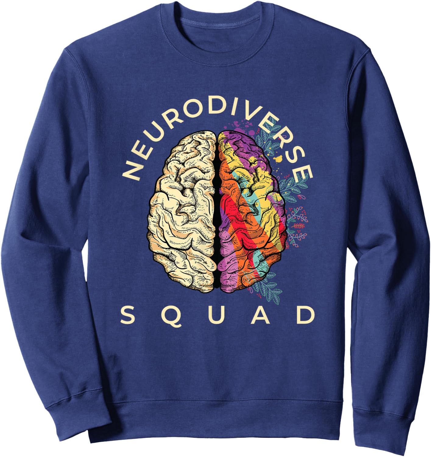 Neurodiversity Saying Neurodiverse Brain Neurodivergent Sweatshirt - Sweatshirt | Navy