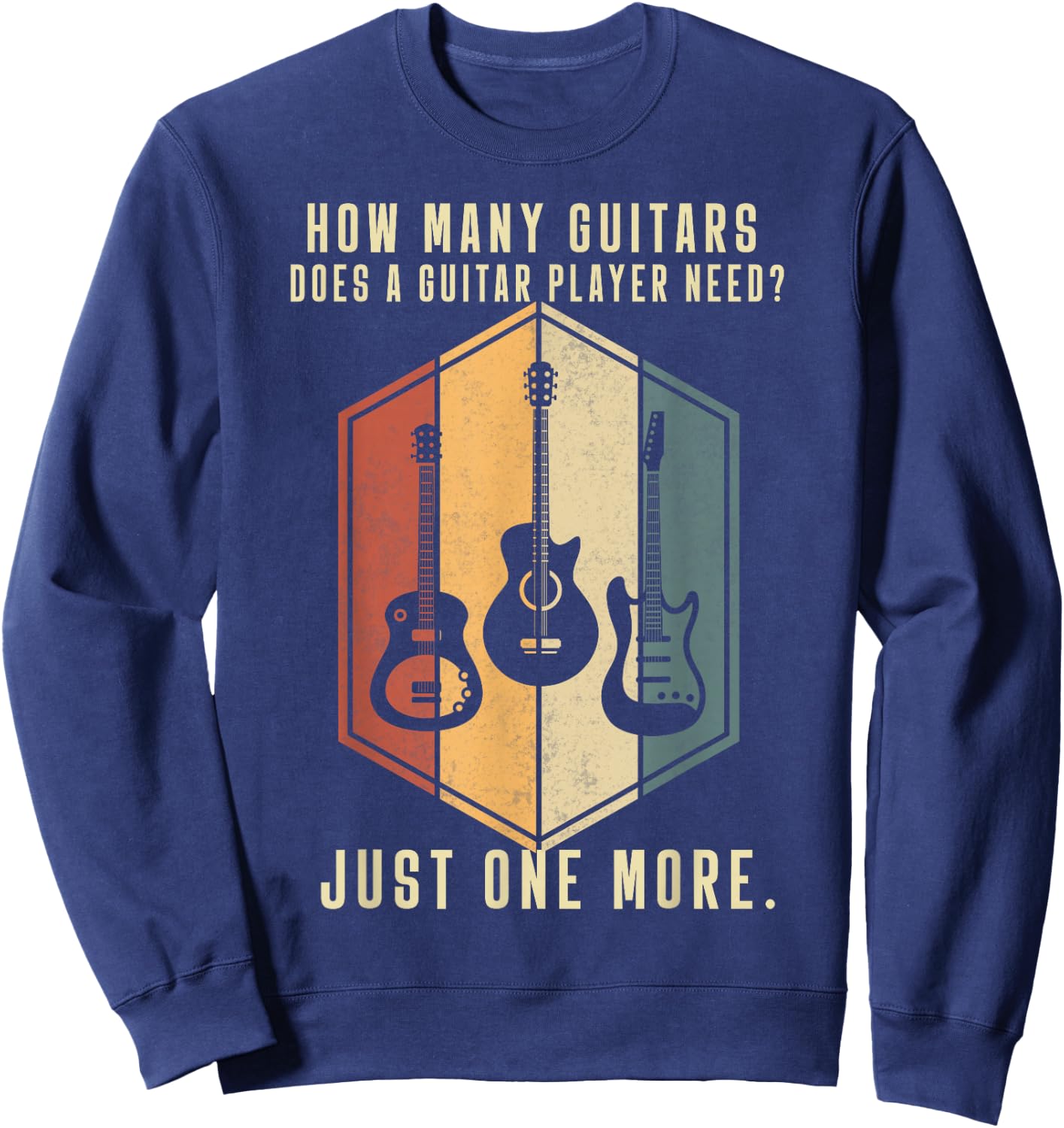 How Many Guitars Gifts Guitar Players Music Vintage Sweatshirt - Sweatshirt | Navy