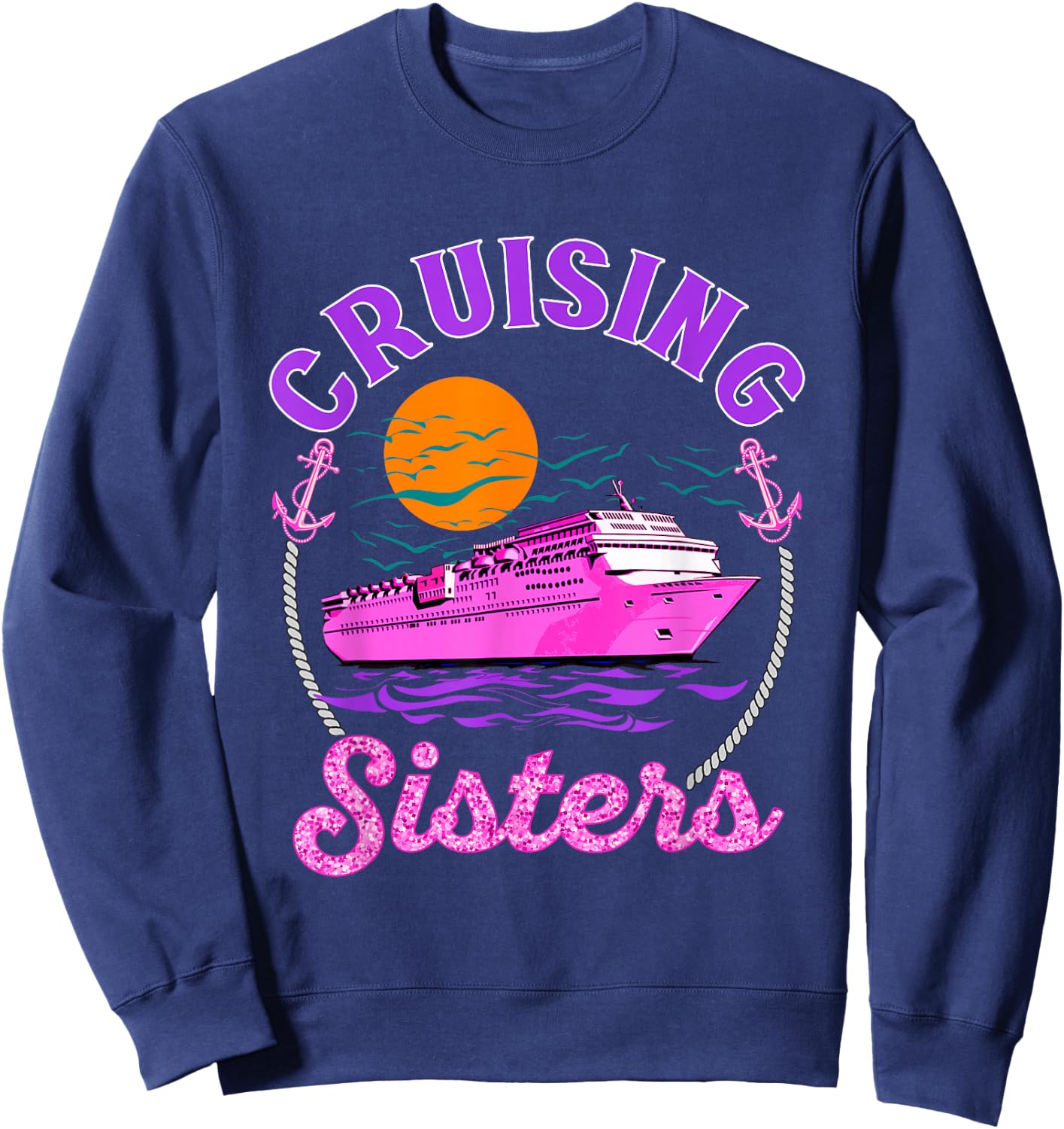Cute Cruising Sisters Women Girls Cruise Lovers Sailing Trip Sweatshirt - Sweatshirt | Navy