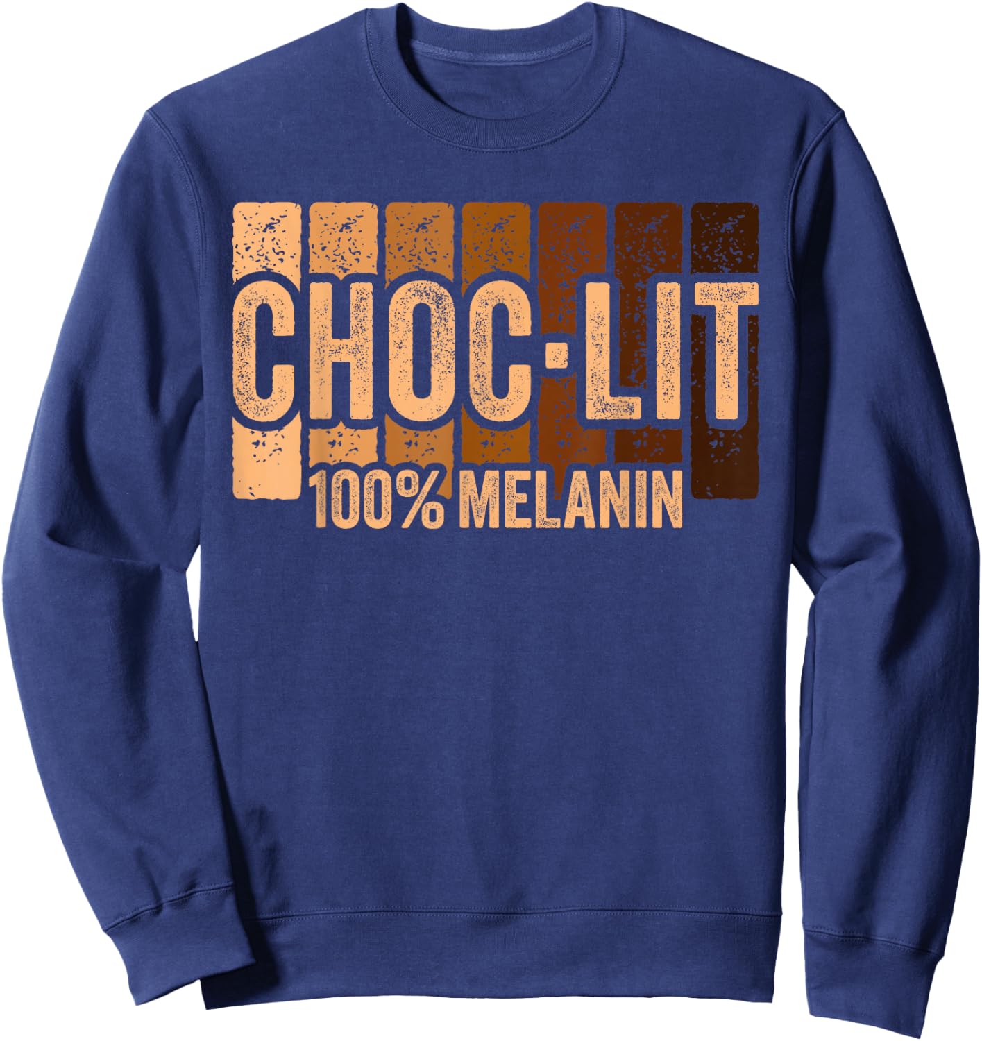 Choc Lit Melanin Shirt Black History Month Sweatshirt - Sweatshirt | Navy