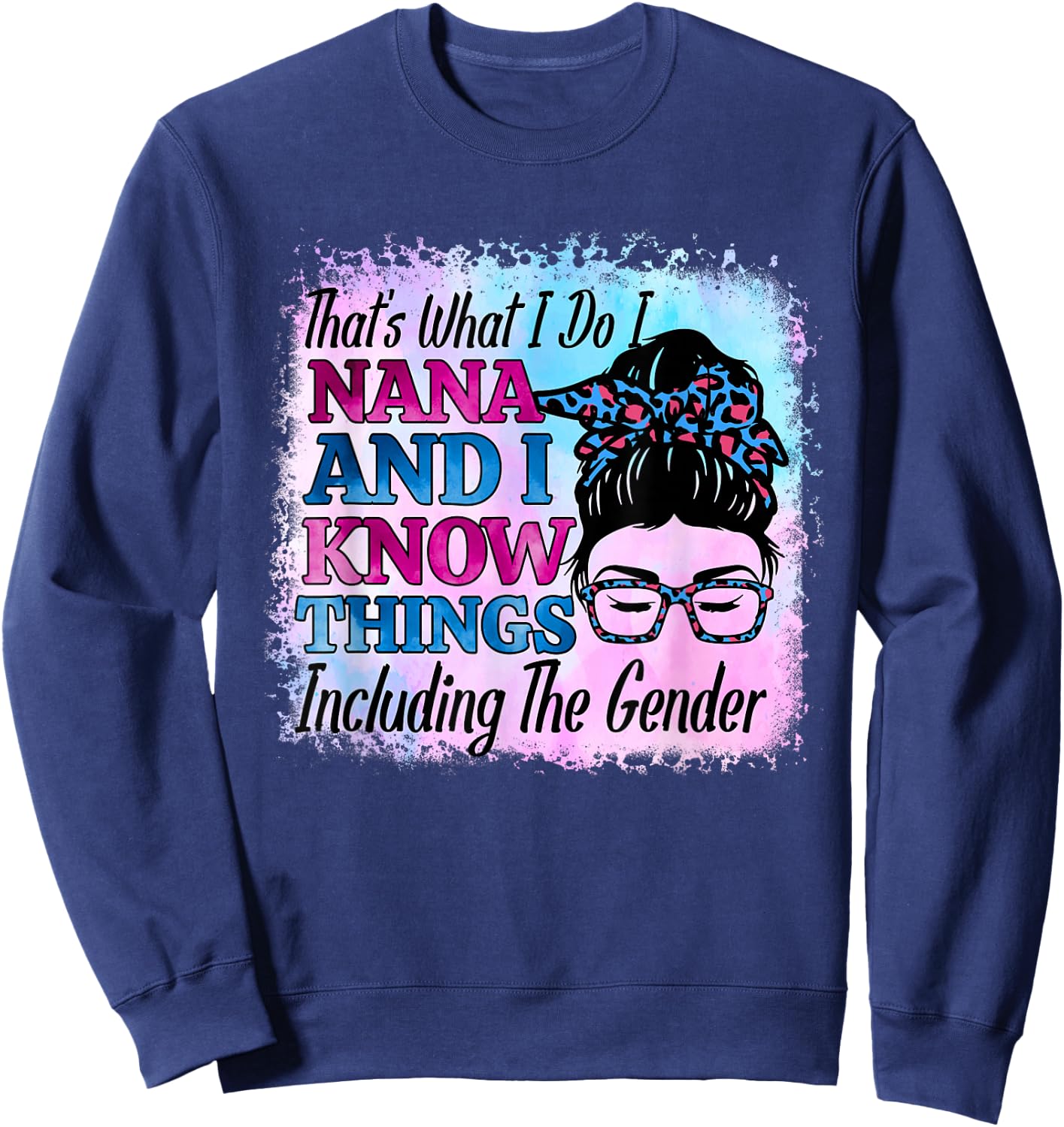 Nana Keeper of Gender And Know Thing Including The Gender Sweatshirt - Sweatshirt | Navy