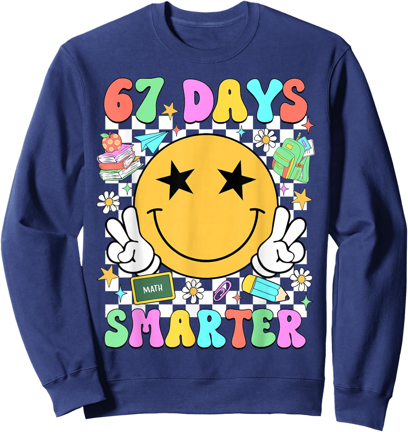 67 Days of School Smile Face 67 Days Smarter Teacher Kids Sweatshirt - Sweatshirt | Navy