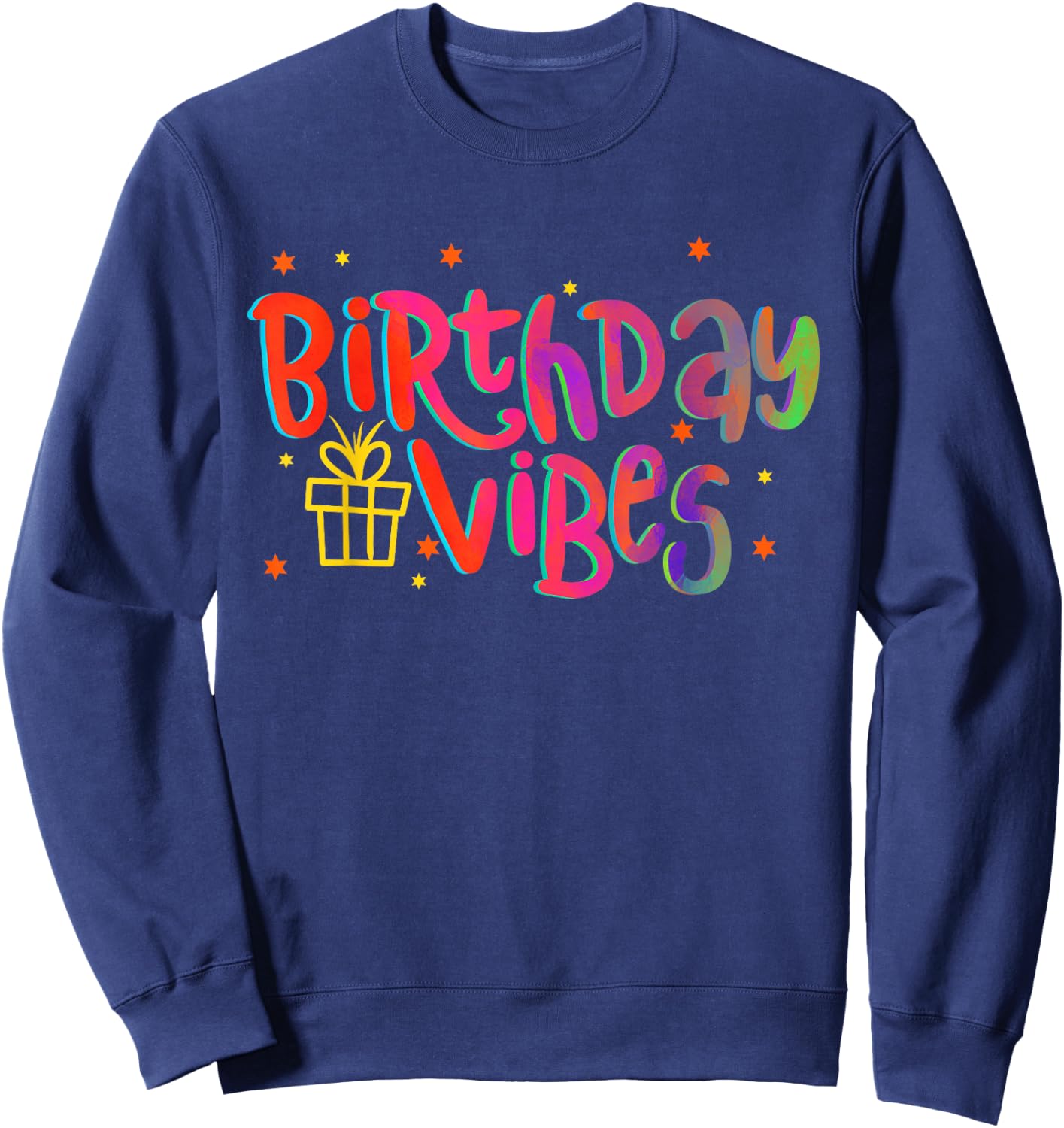 Birthday Vibes - Happy Birthday Party Matching Group Sweatshirt - Sweatshirt | Navy