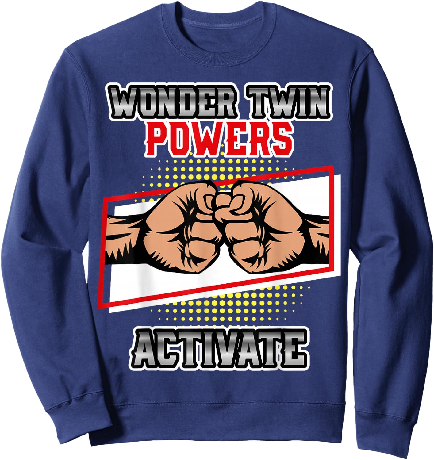 Wonder Twin Powers Activated Shirt, Sibling Shirt Sweatshirt - Sweatshirt | Navy