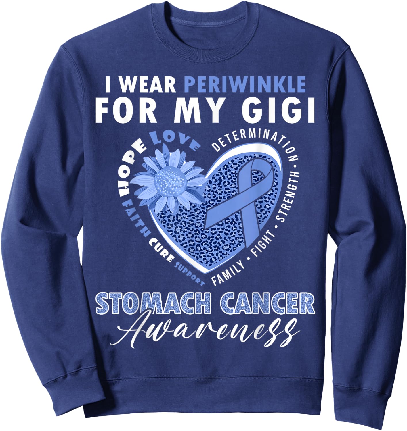 I Wear Periwinkle For My Gigi Stomach Cancer Awareness Sweatshirt - Sweatshirt | Navy