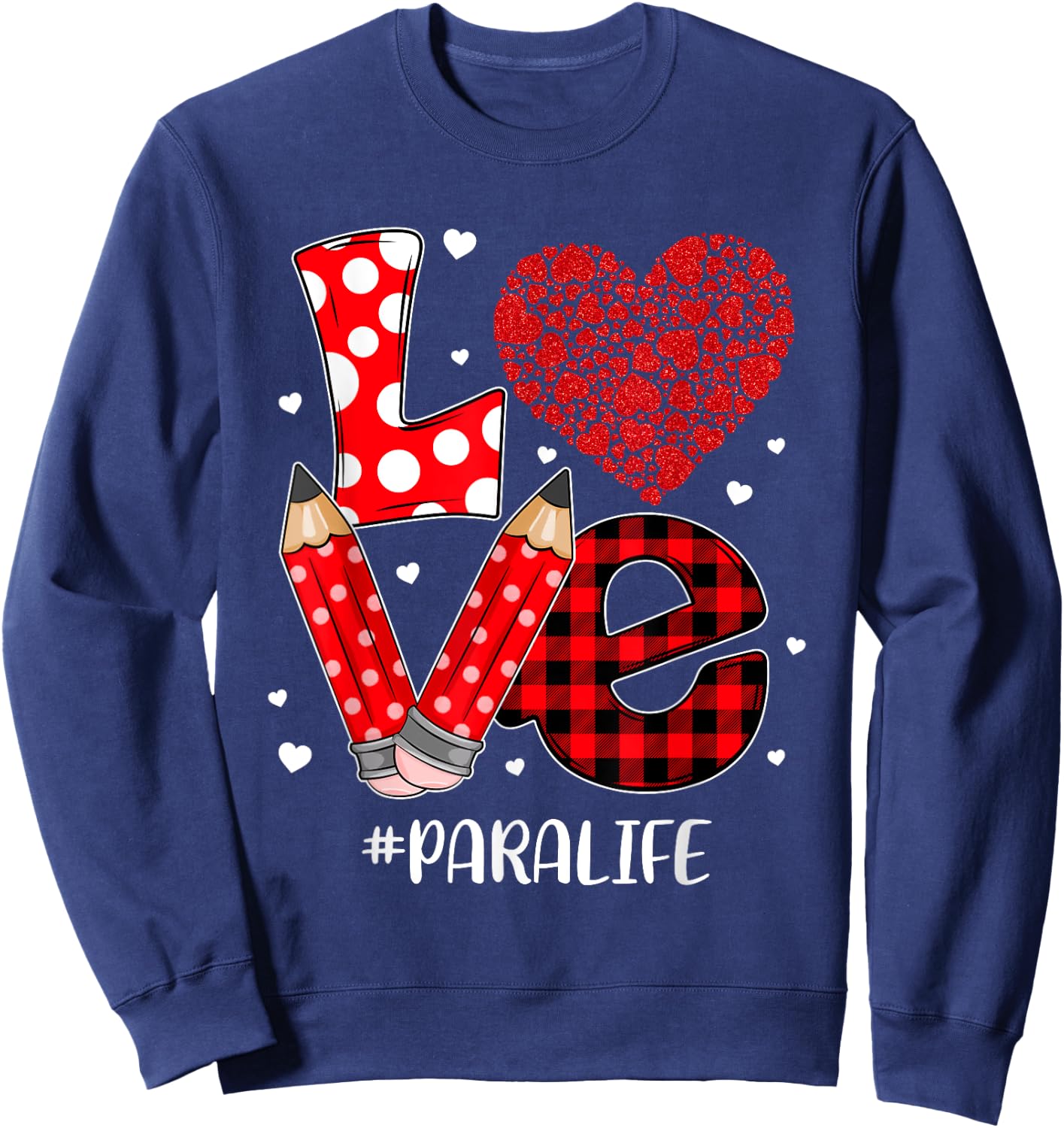 Funny Plaid Heart LOVE Para Life Valentine Day Christmas Sweatshirt - Sweatshirt | Navy