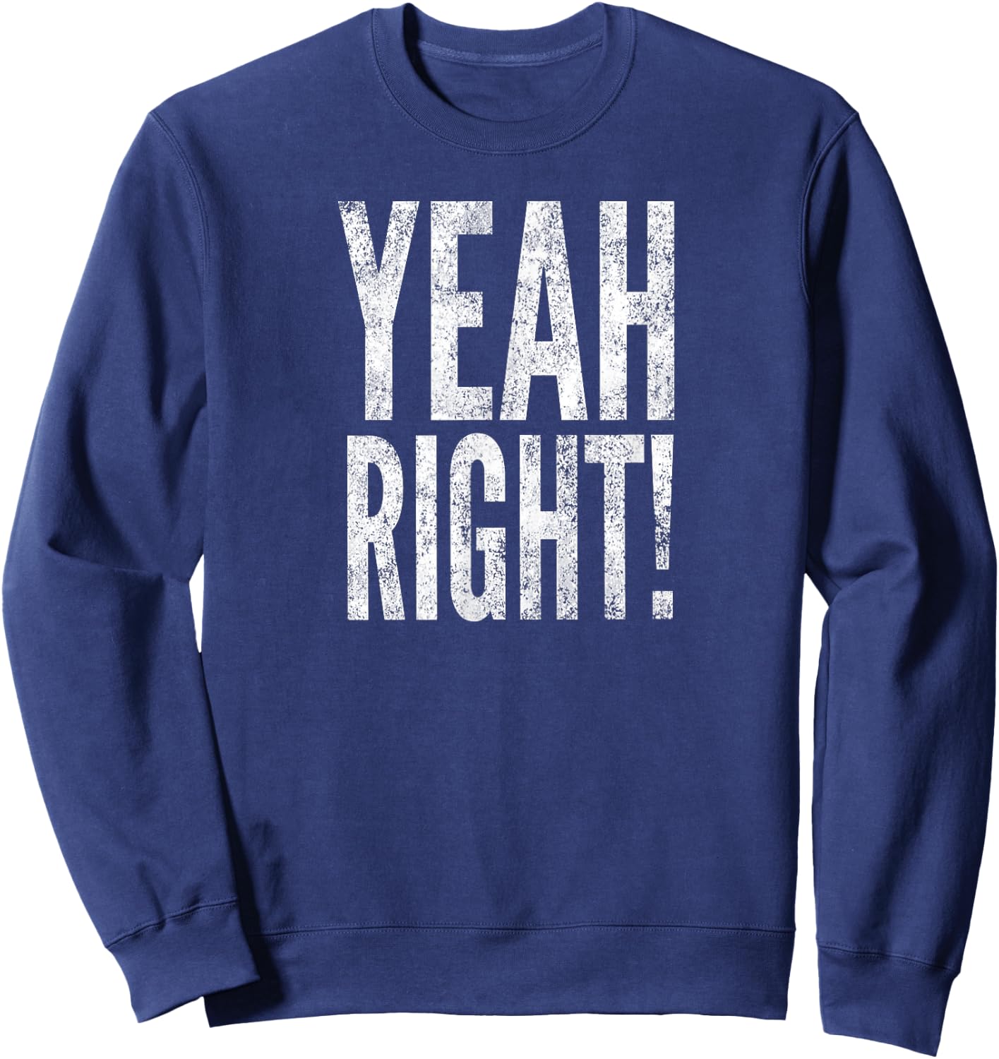 Yeah Right! Sweatshirt - Sweatshirt | Navy