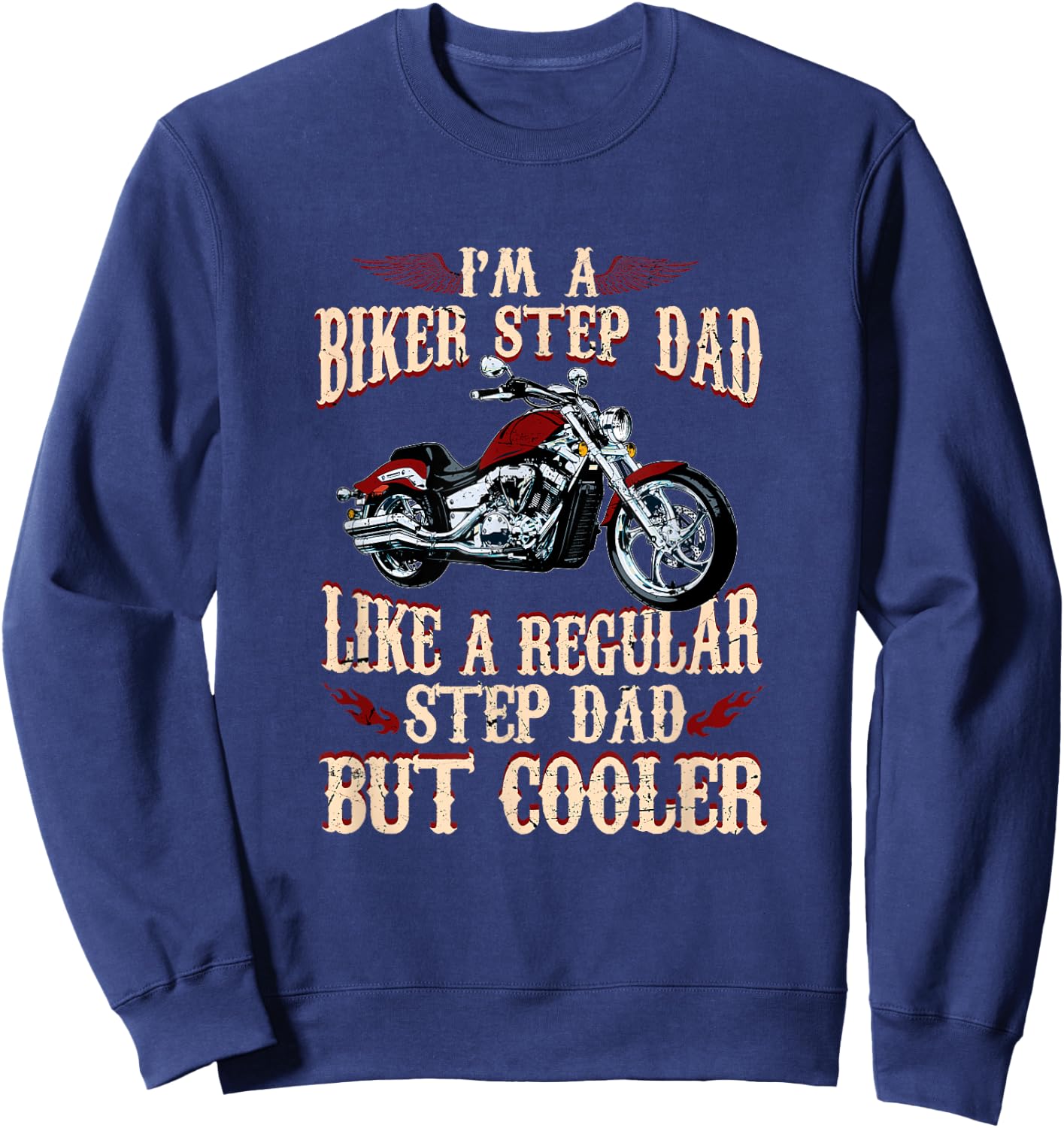Step Dad Biker Design For Cool Motorcycle Step Dads Sweatshirt - Sweatshirt | Navy
