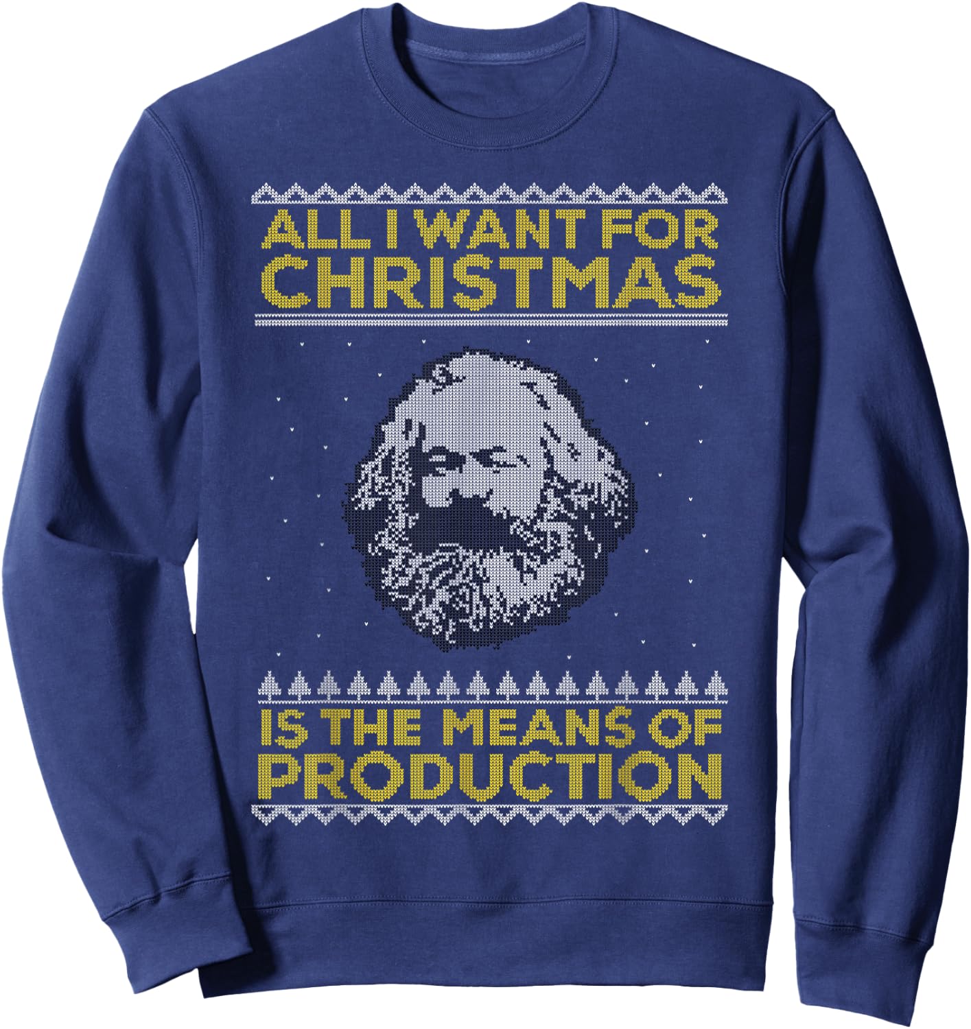 Marx - All I Want For Christmas is the Means of Production Sweatshirt - Sweatshirt | Navy