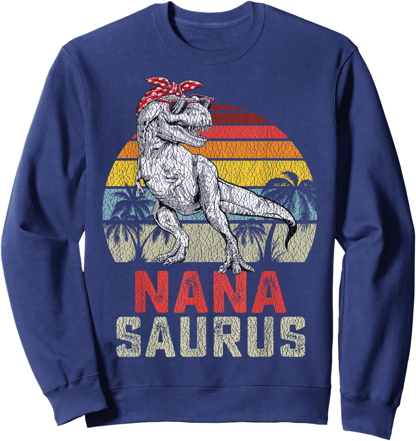 Nanasaurus T Rex Dinosaur Nana Saurus Family Matching Sweatshirt - Sweatshirt | Navy