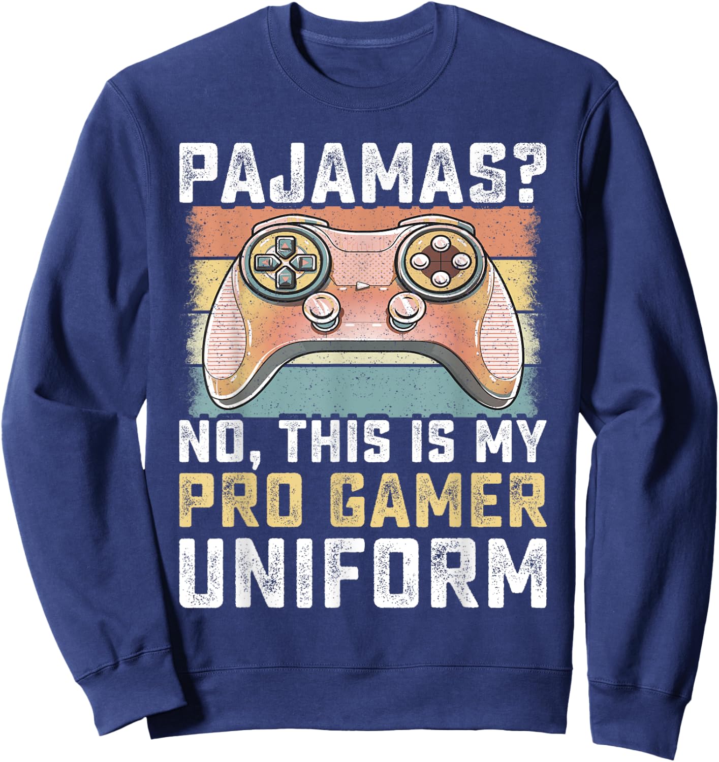 Pajamas No Pro Gamer Funny Video Games Boys Teens Gaming Sweatshirt - Sweatshirt | Navy