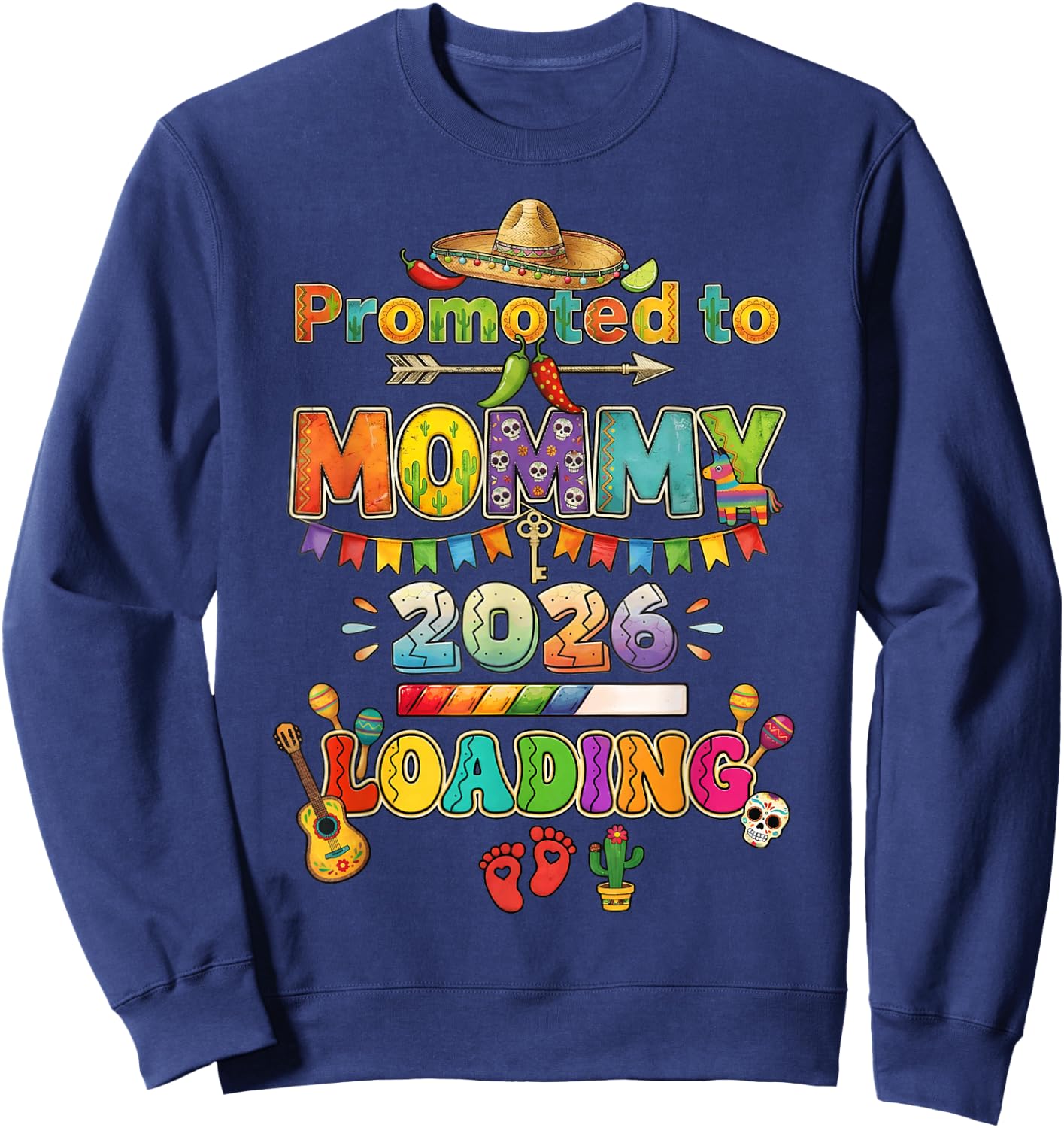 Promoted to Mommy 2026 Loading Cinco De Mayo Sombrero Sweatshirt - Sweatshirt | Navy