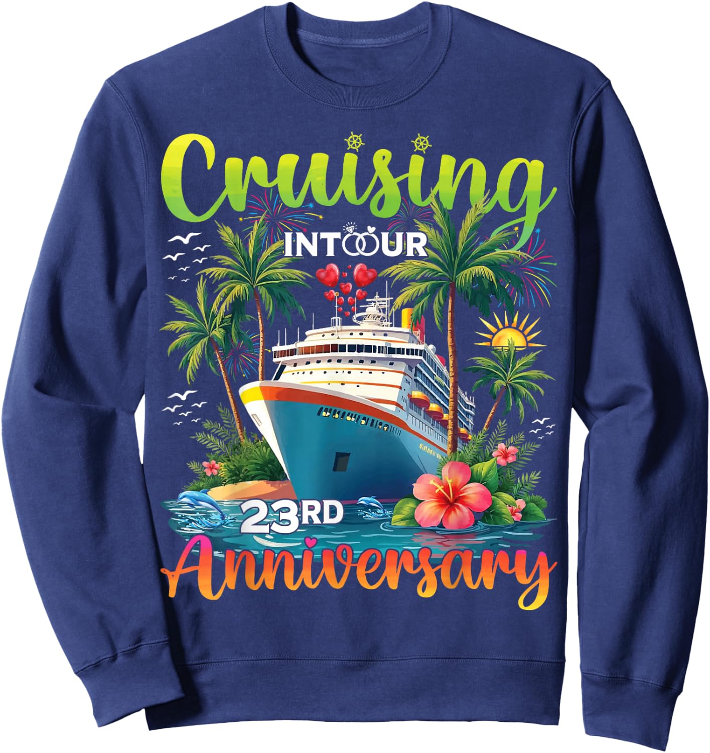 Couple Matching Cruising Into Our 23rd Anniversary Cruise Sweatshirt - Sweatshirt | Navy
