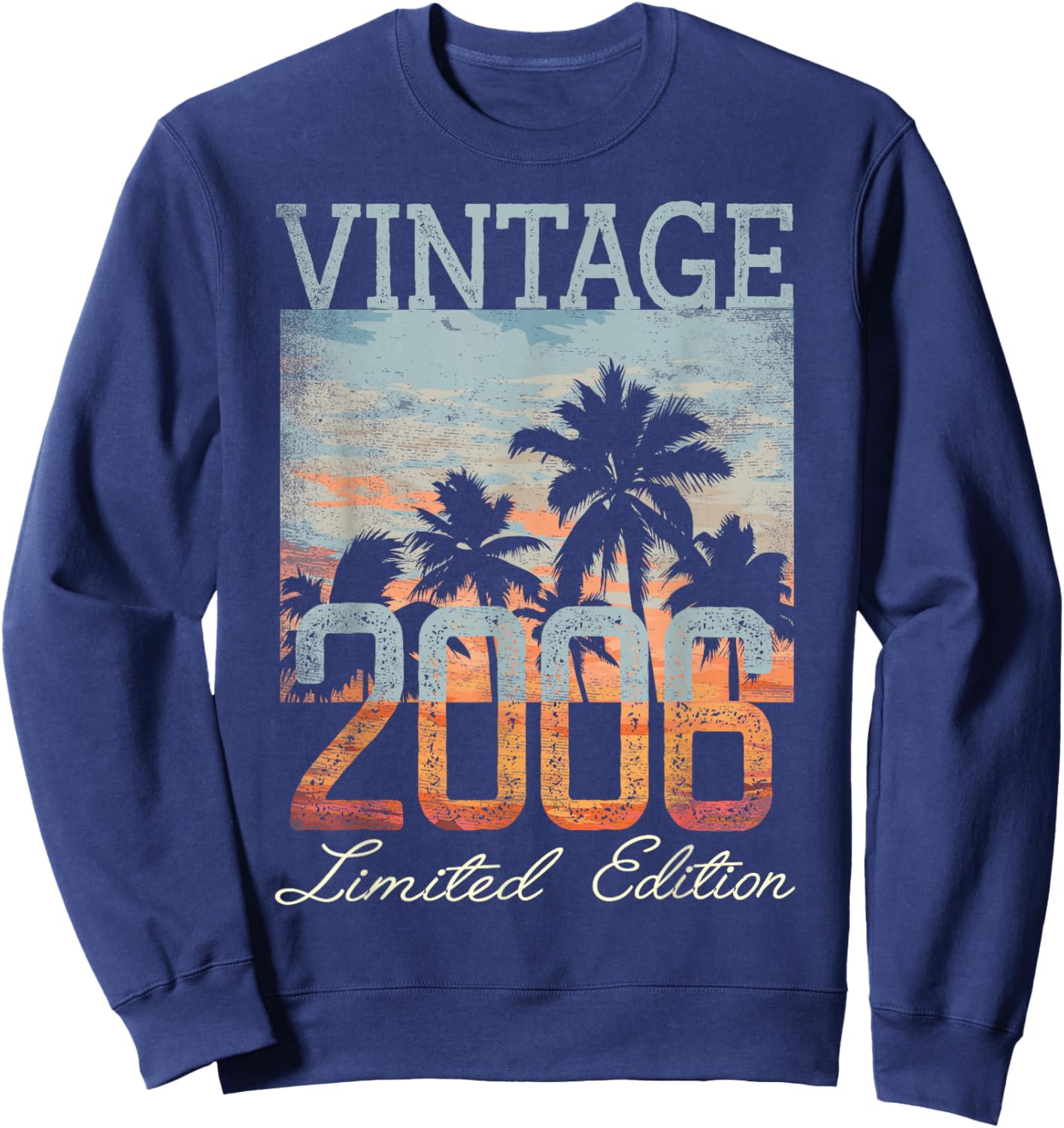 Vintage 2006 Limited Edition 19th Birthday 19 Year Old Gifts Sweatshirt - Sweatshirt | Navy