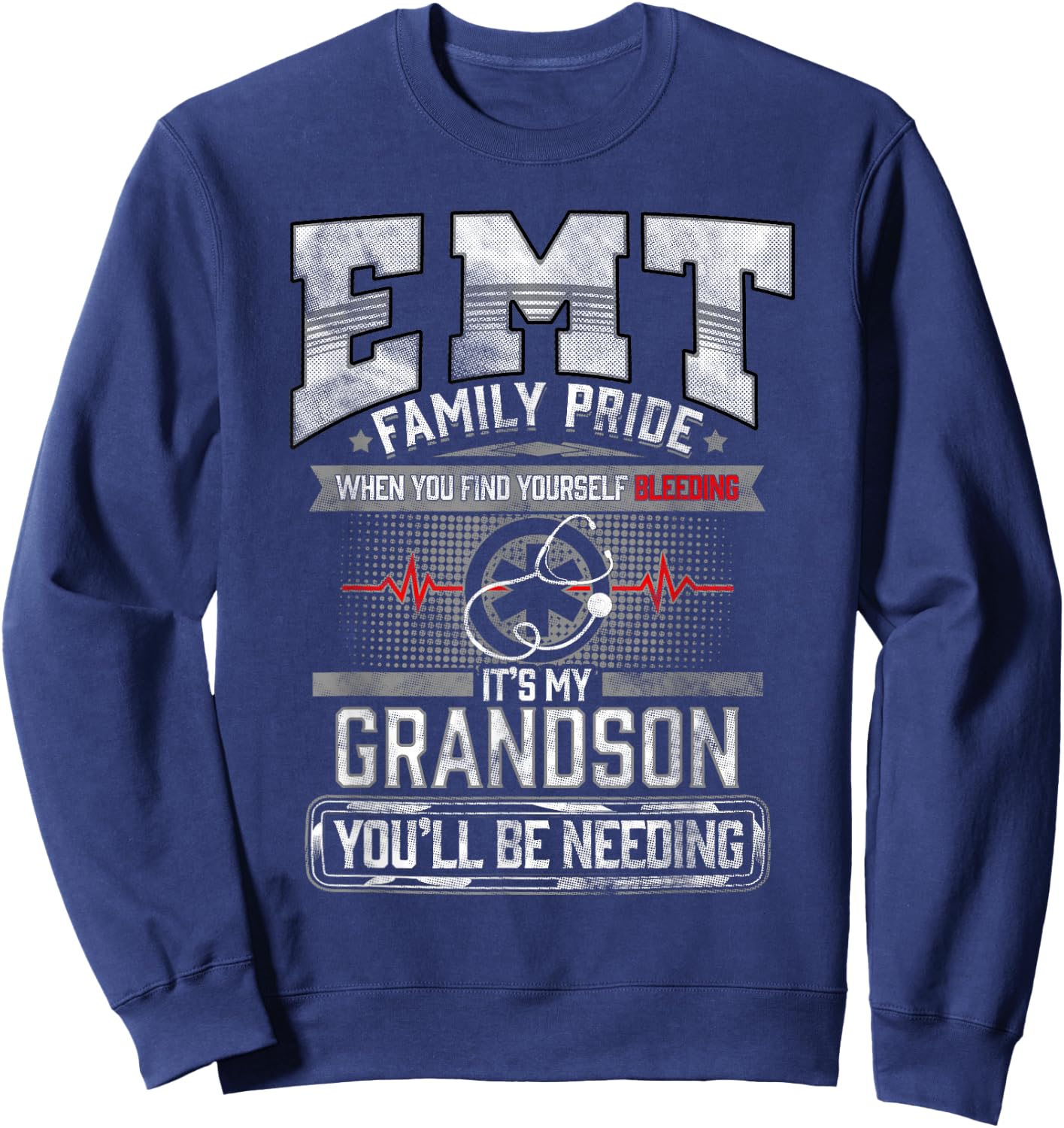 EMT EMS Grandma Grandfather Cool Paramedic Grandson Gift Sweatshirt - Sweatshirt | Navy